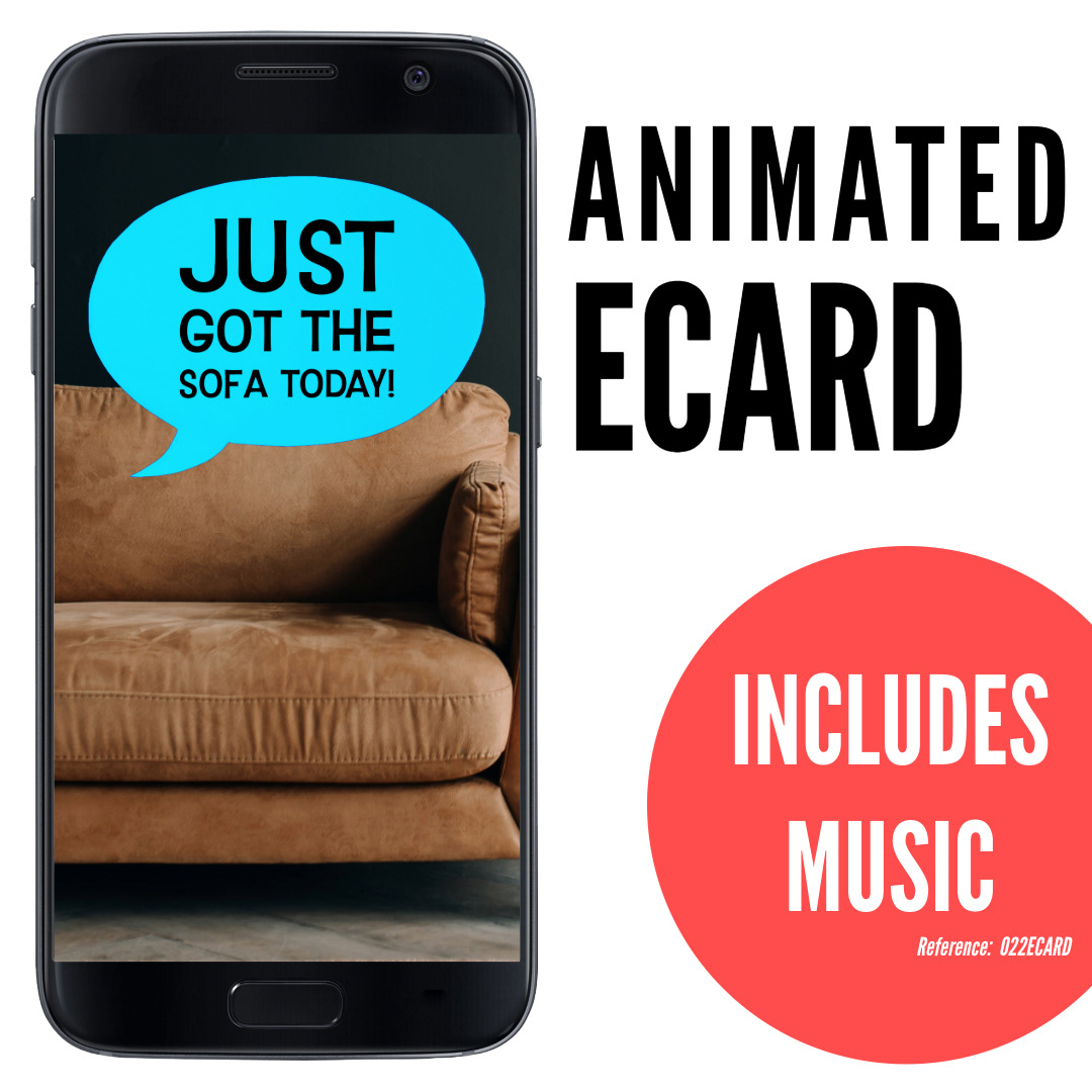 image of phone displaying blue speech bubble with text Just got the sofa today over brown felt-like sofa material, silly funny ecard, animated ecard with music, ref: 022ECARD