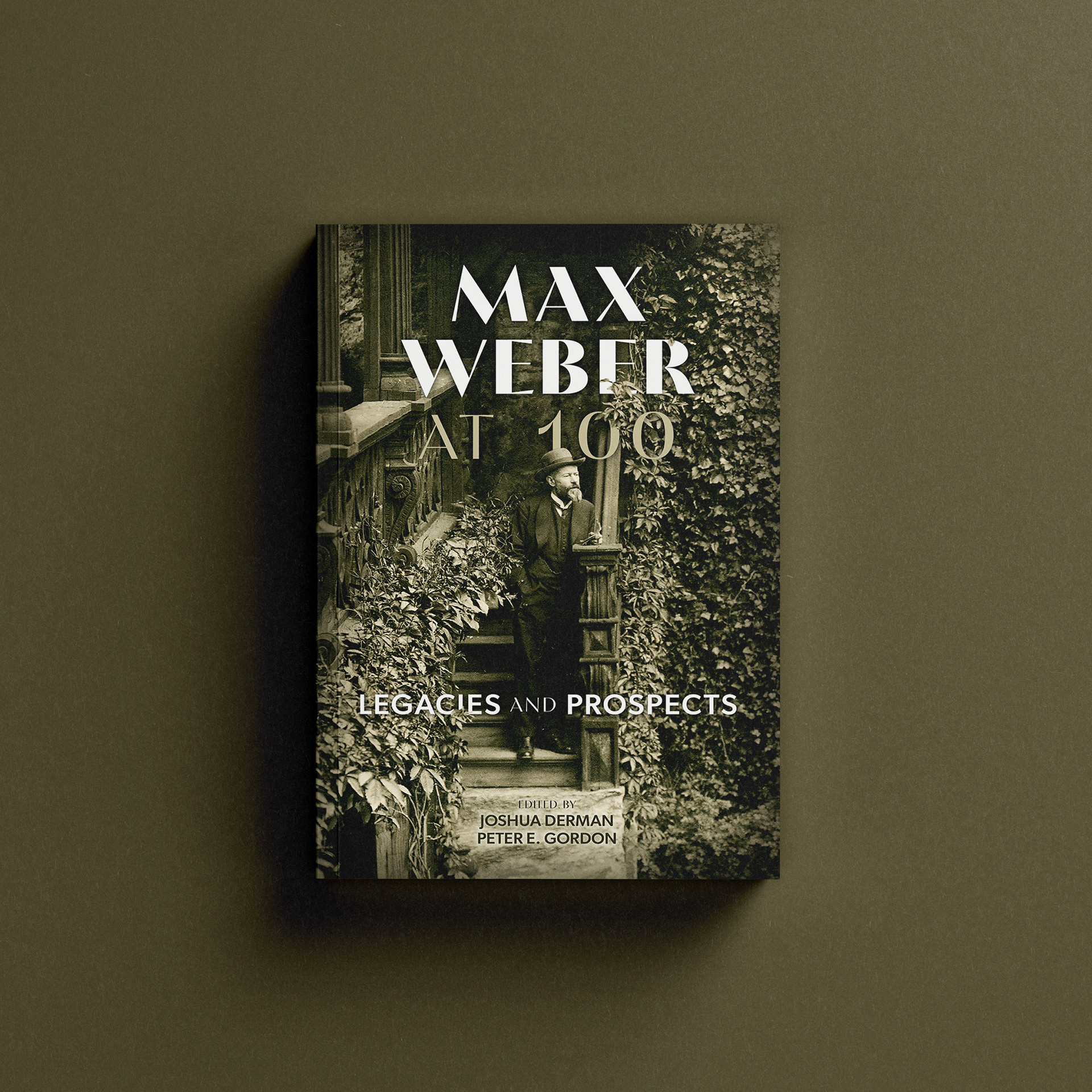 Max Weber at 100 by Joshua Derman & Peter Gordon  (Oxford University Press)