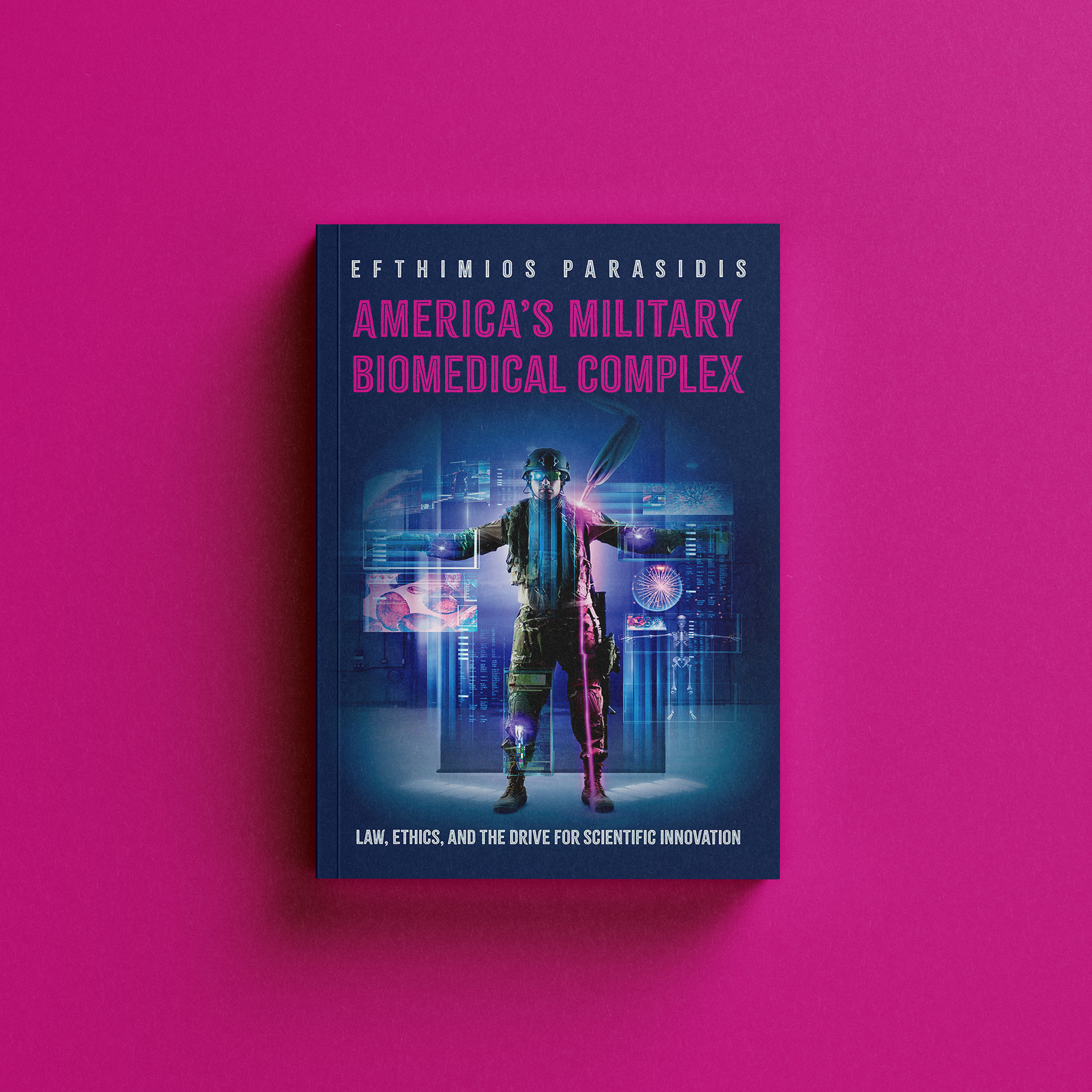 America's Military Biomedical Complex by Efthimios Parasidis