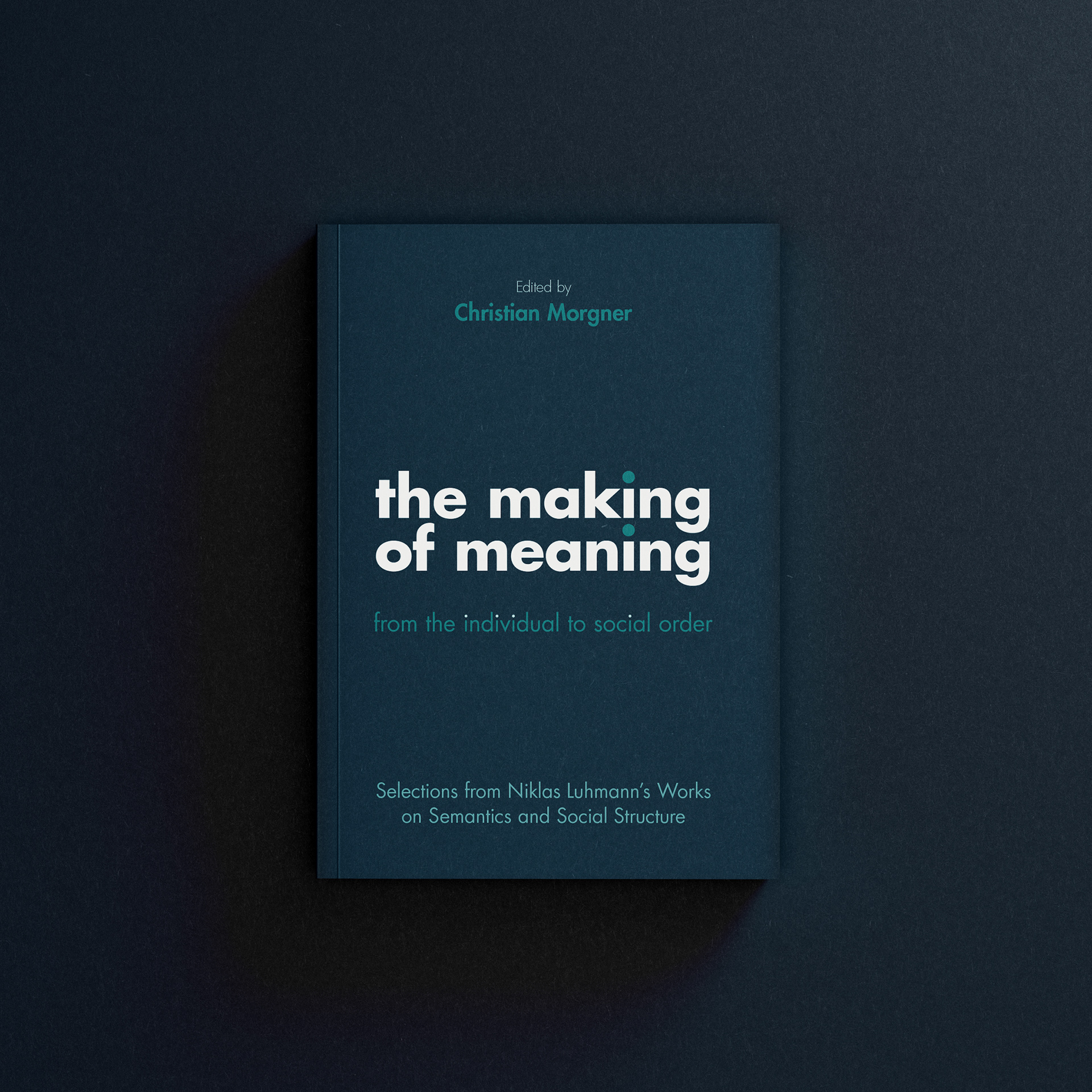 The Making of Meaning by Christian Morgner