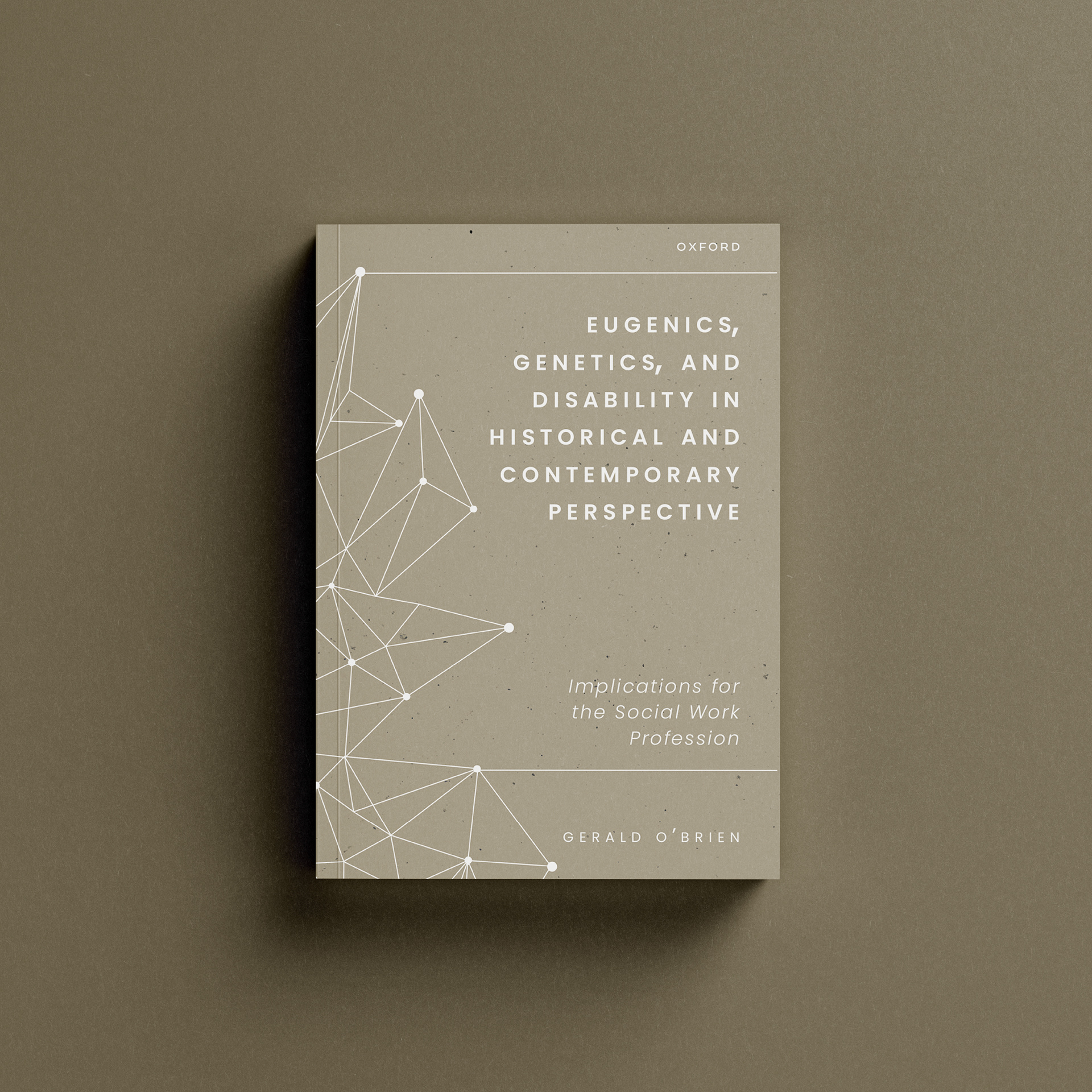 Eugenics, Genetics, and Disability in Historical and Contemporary Perspective by Gerald O'Brien