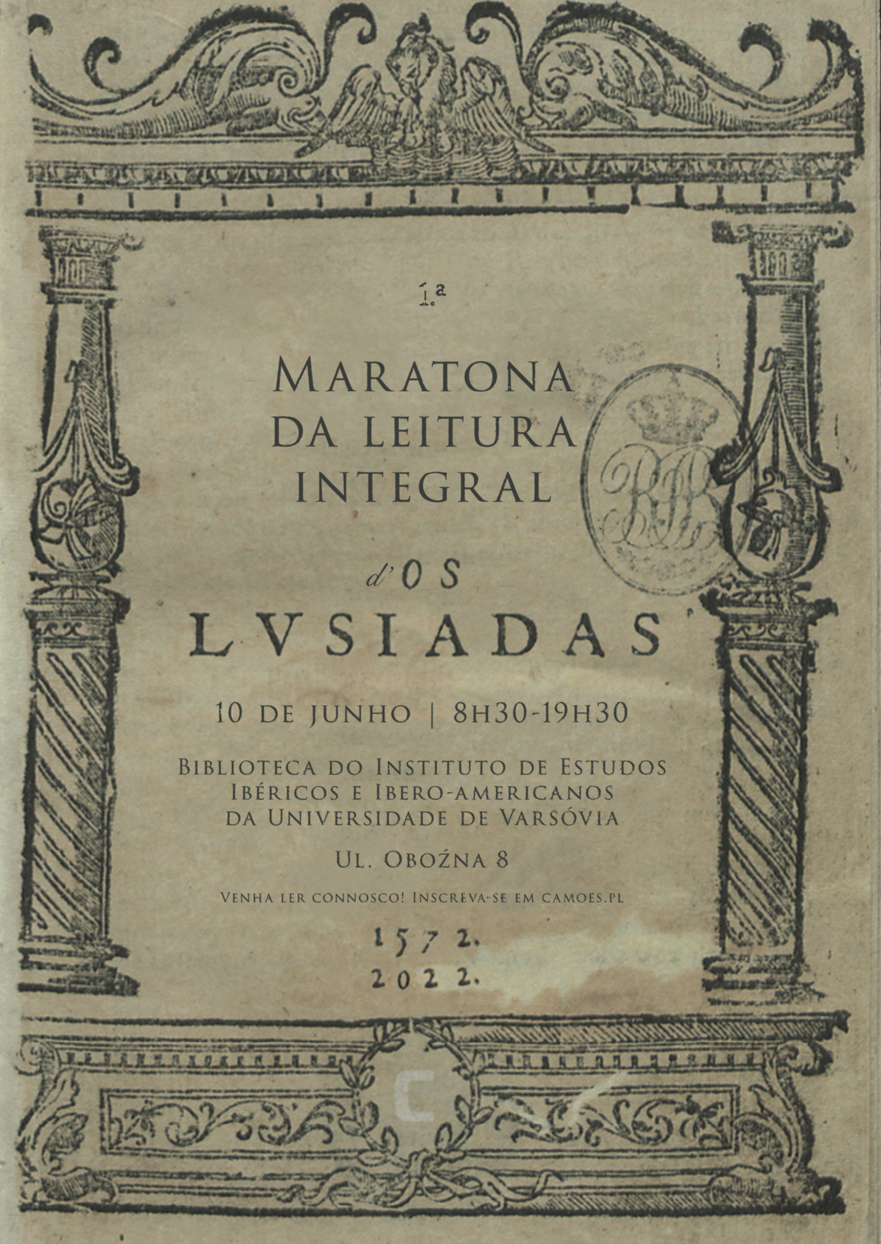 Instituto Camões Warszawa: Maratona de leitura d'Os Lusíadas. Leitura integral d'Os Lusíadas, na Universidade de Varsóvia, pela ocasião do 450.º aniversário da edição princeps da obra épica de Luís Vaz de Camões.