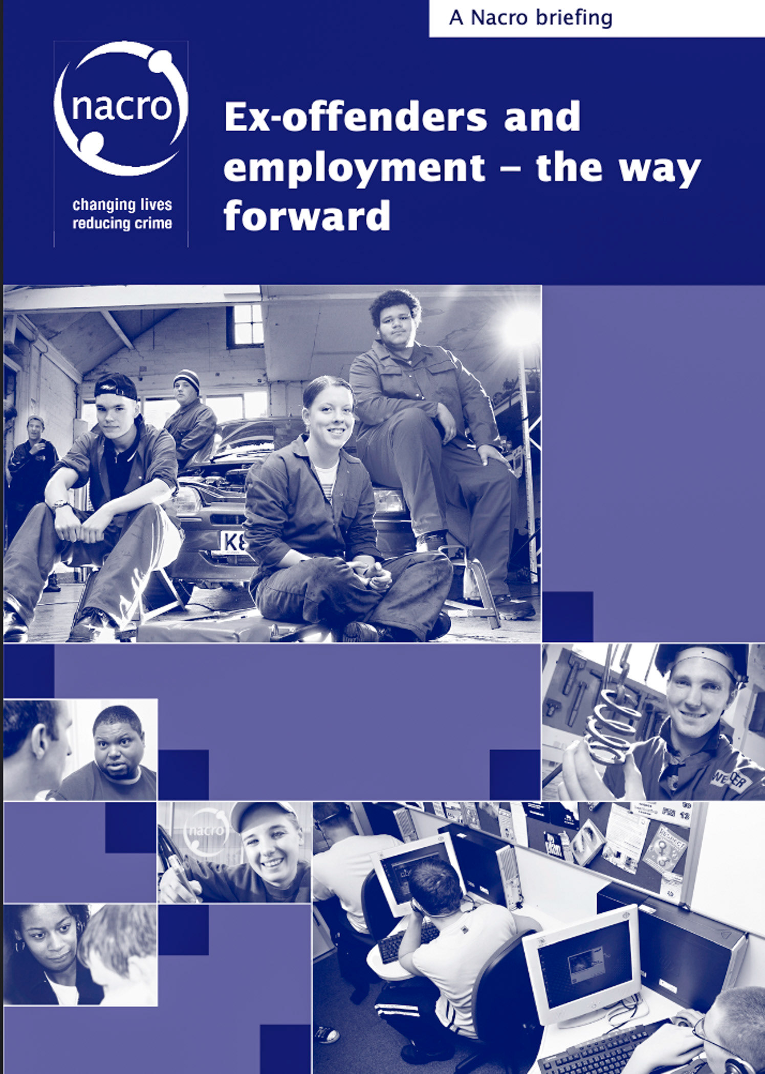 NACRO- Ex-offenders and employment - the way forward briefing