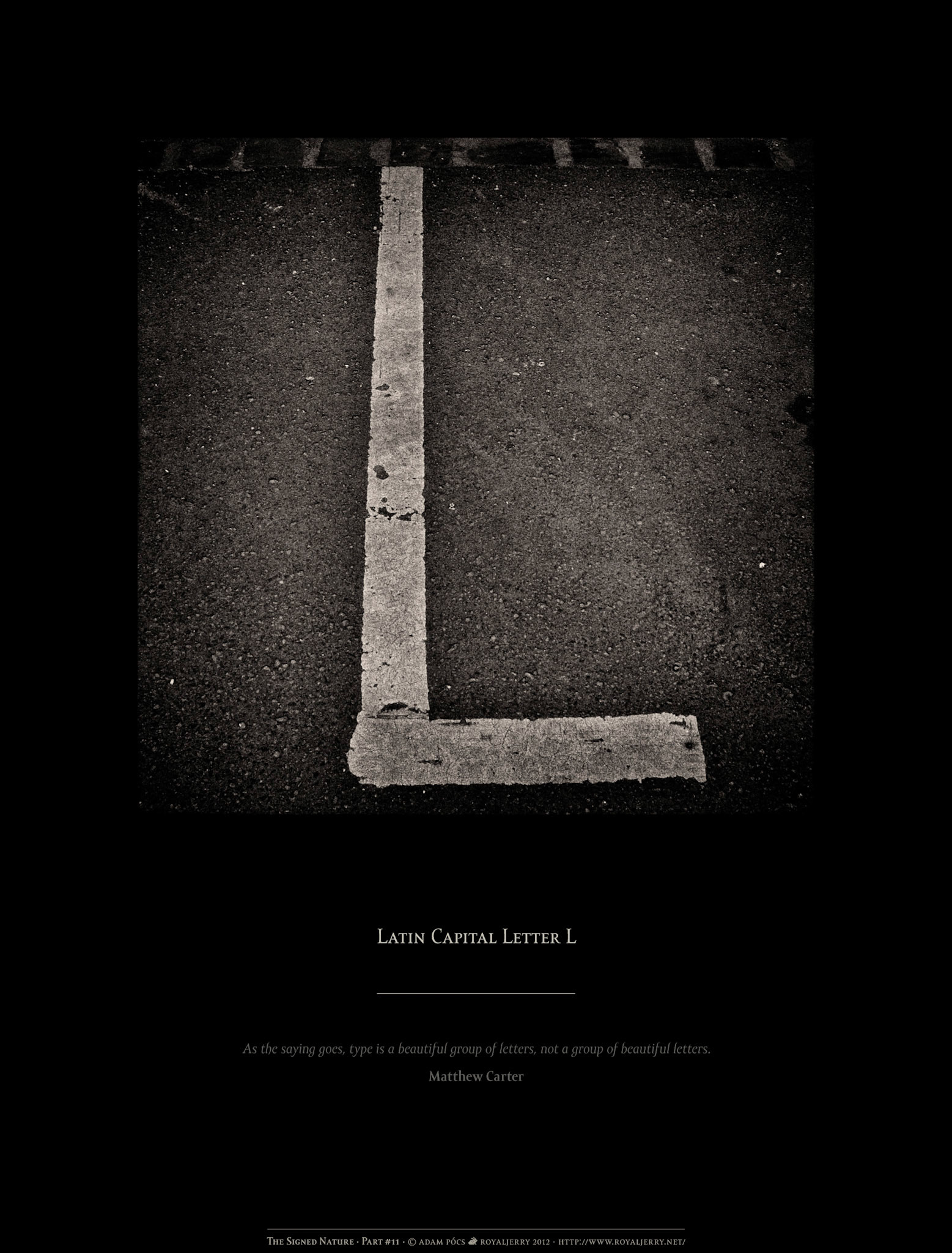 LATIN CAPITAL LETTER L [U+004C]. Part of project “The Signed Nature” [RJ 0036+]: Typographic poster designs with photos of letters.