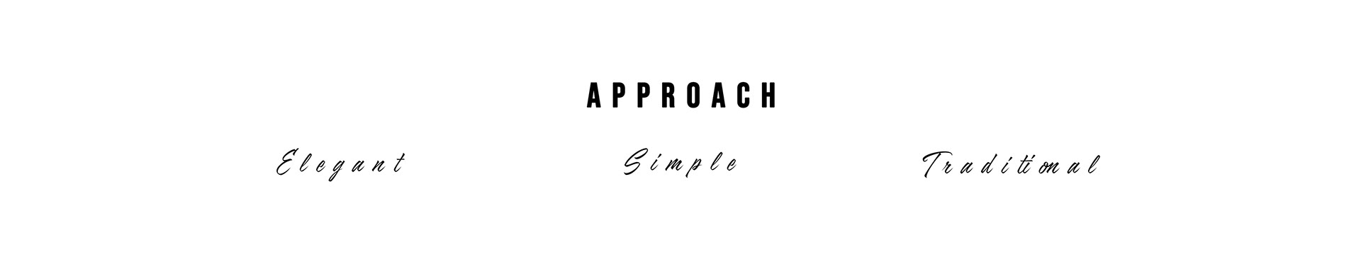 Approach board describing elegant, simple and traditional qualities