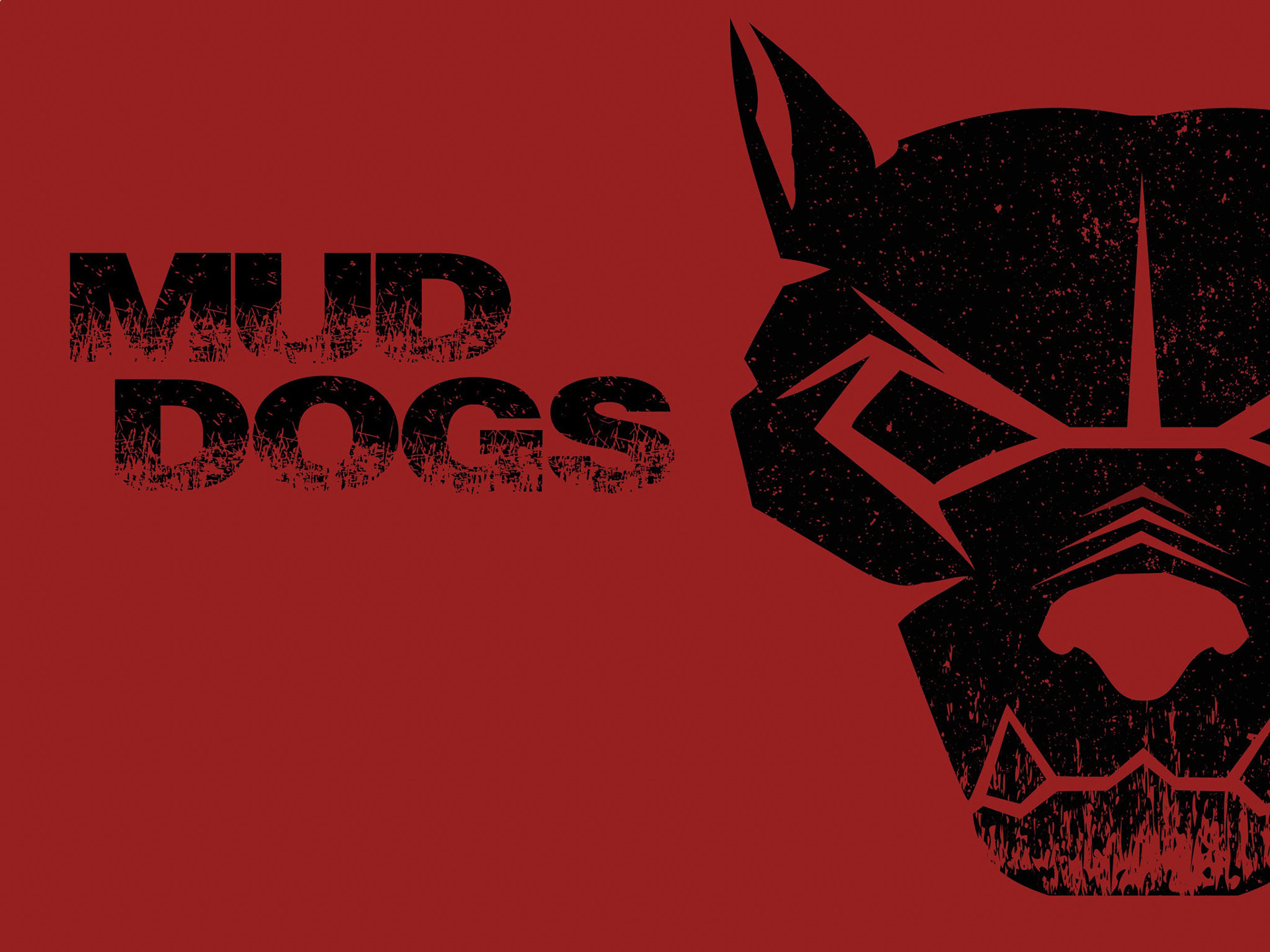 MUD DOGS