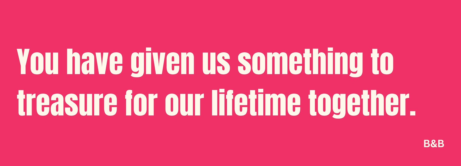 Aberdeen Wedding Photographer Review. Text reads: You have given us something to treasure for our lifetime together. B&B