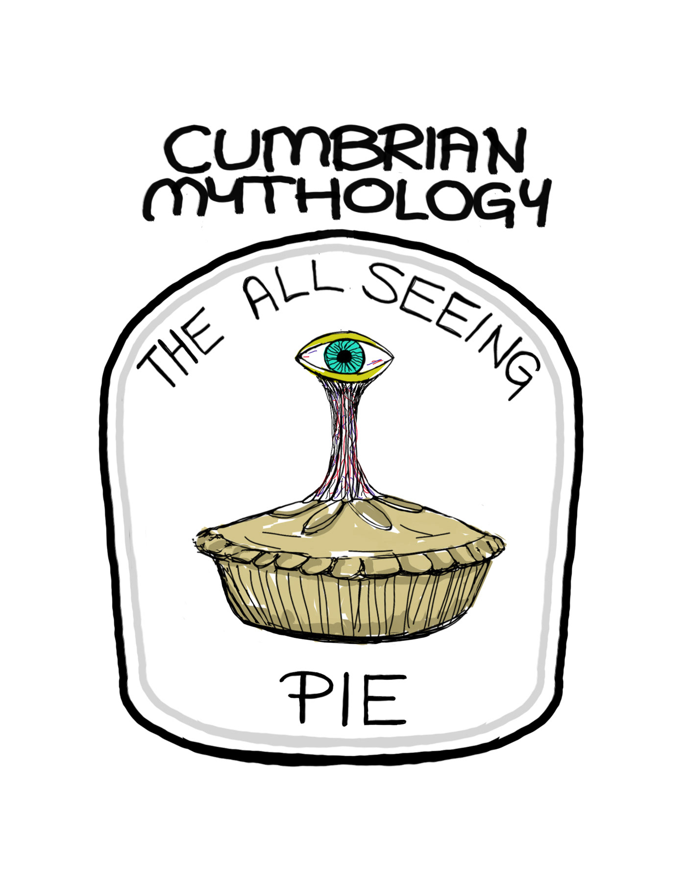 Print available of the all seeing Pie, which has a pie with an eye extended above it. Cumbrian mythology, amusing