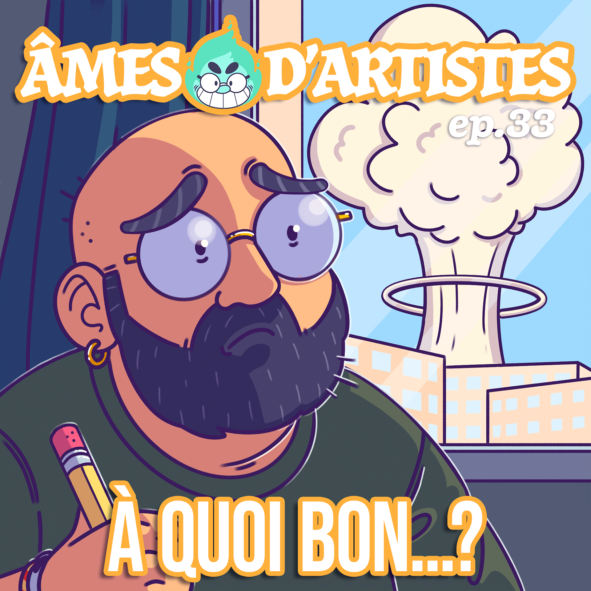 Pochette du podcast Âmes d'Artistes représentant Luth Ostinato, chauve, barbu et costaud, regardant la fenêtre par laquelle se déroule une scène de bombardement avec un champignon atomique. Il tient un crayon en regardant la scène, avec une émotion triste.