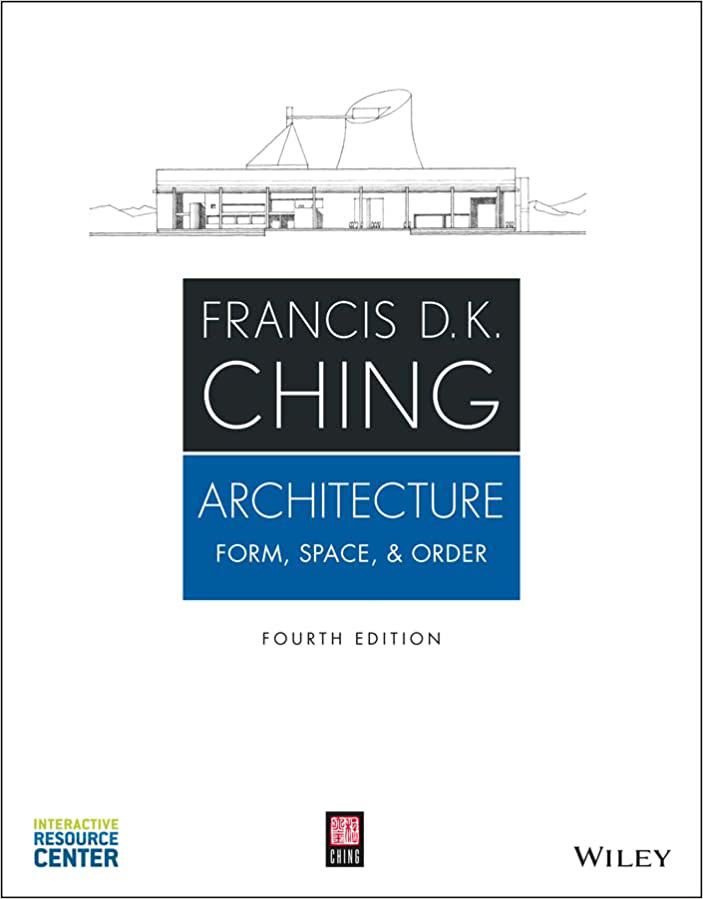 Architecture: Form, Space & Order - Francis D.K. Ching