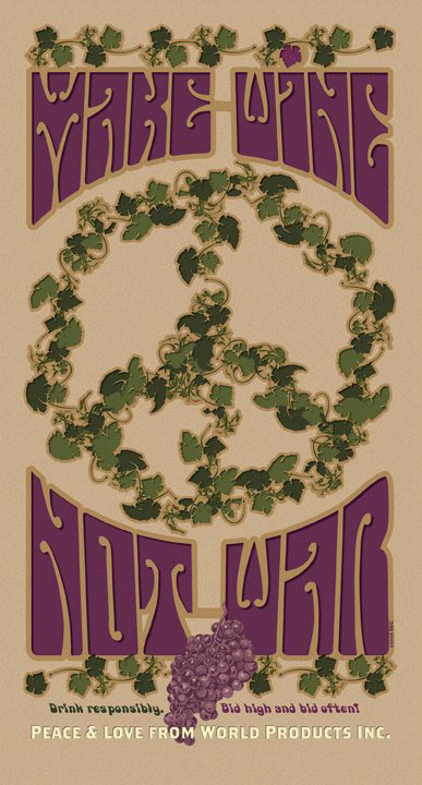 "Make Wine Not War"