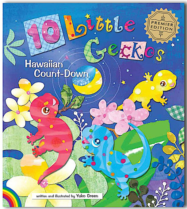 10 Little Geckos, written and illustrated by Yuko Green. Island Heritage Publishing, HI 2018