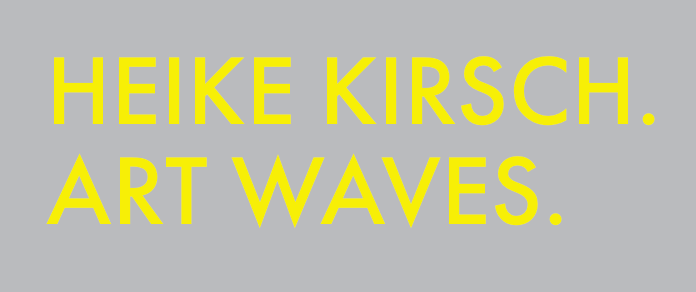 Heike Kirsch. Art Waves.
