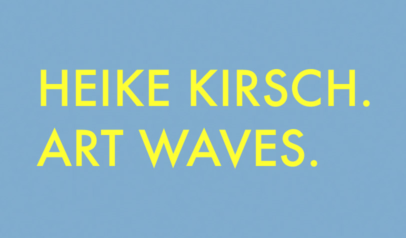 Heike Kirsch. Art Waves.