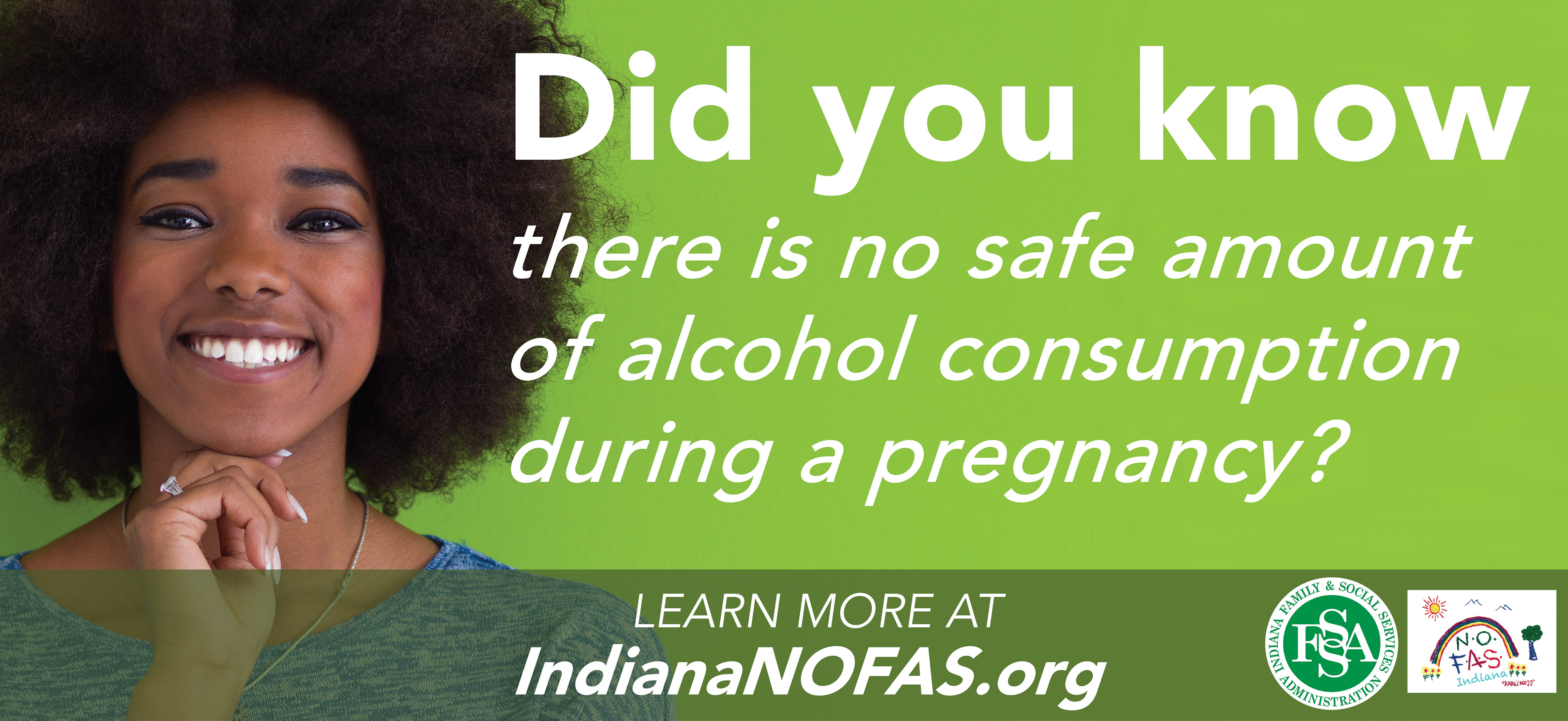 Large-scale environmental graphic design for the Indiana NOFAS public health campaign, focusing on high legibility and impactful messaging.