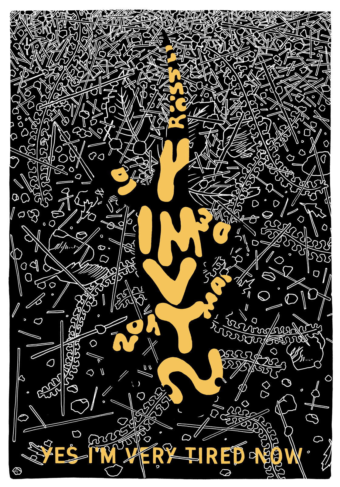 Yes I'm Very Tired Now — Konzertplakat Siebdruck