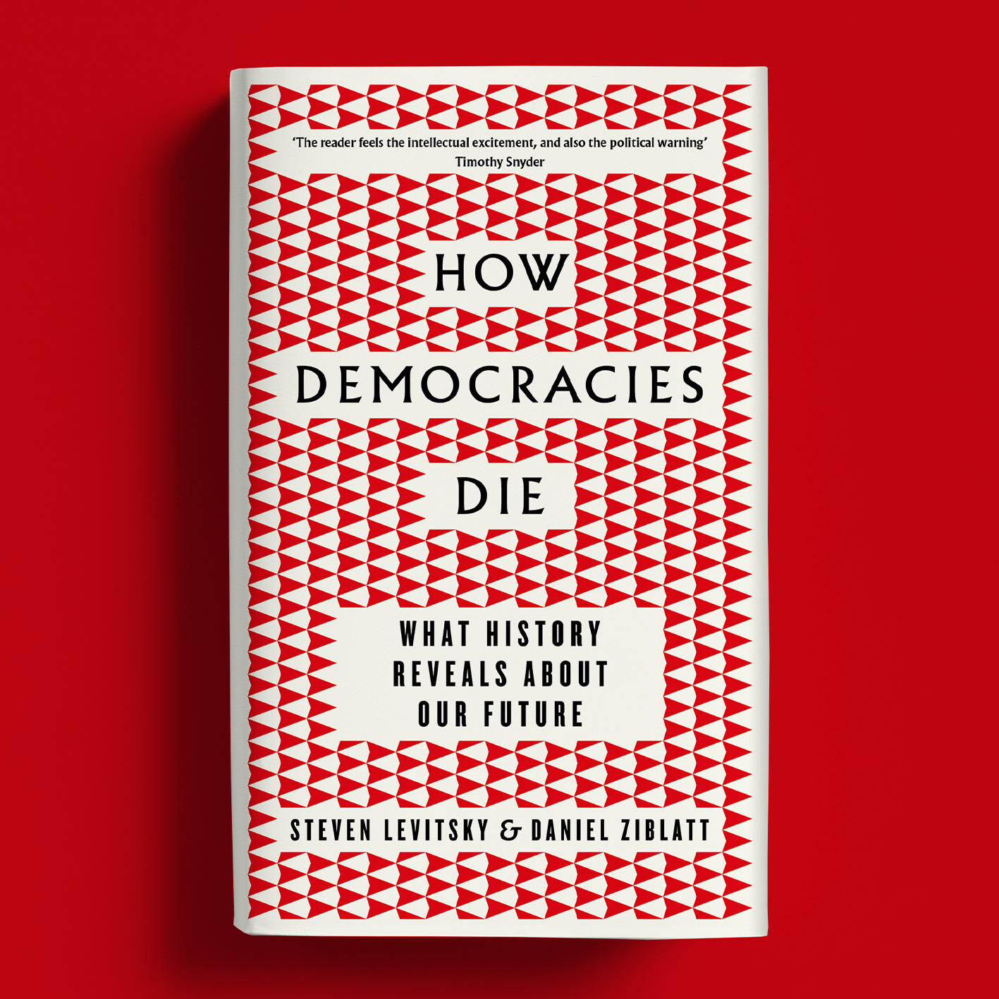 How Democracies Die by Steven Levitsky, Daniel Ziblatt: 9781524762940 |  : Books