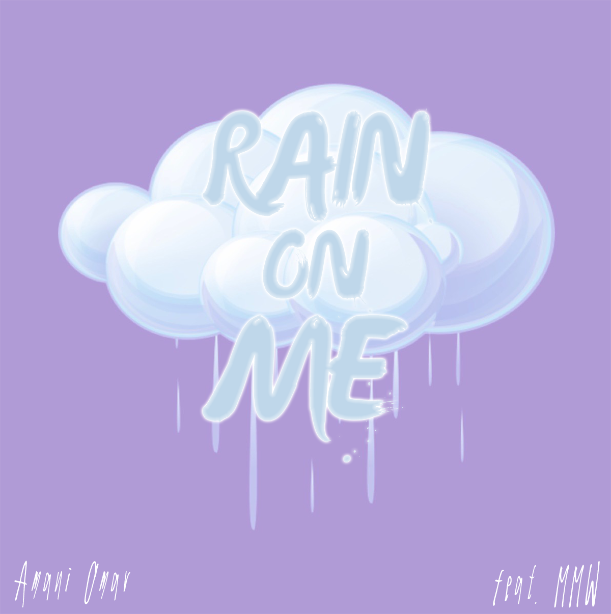 AMANI OMAR - RAIN ON ME