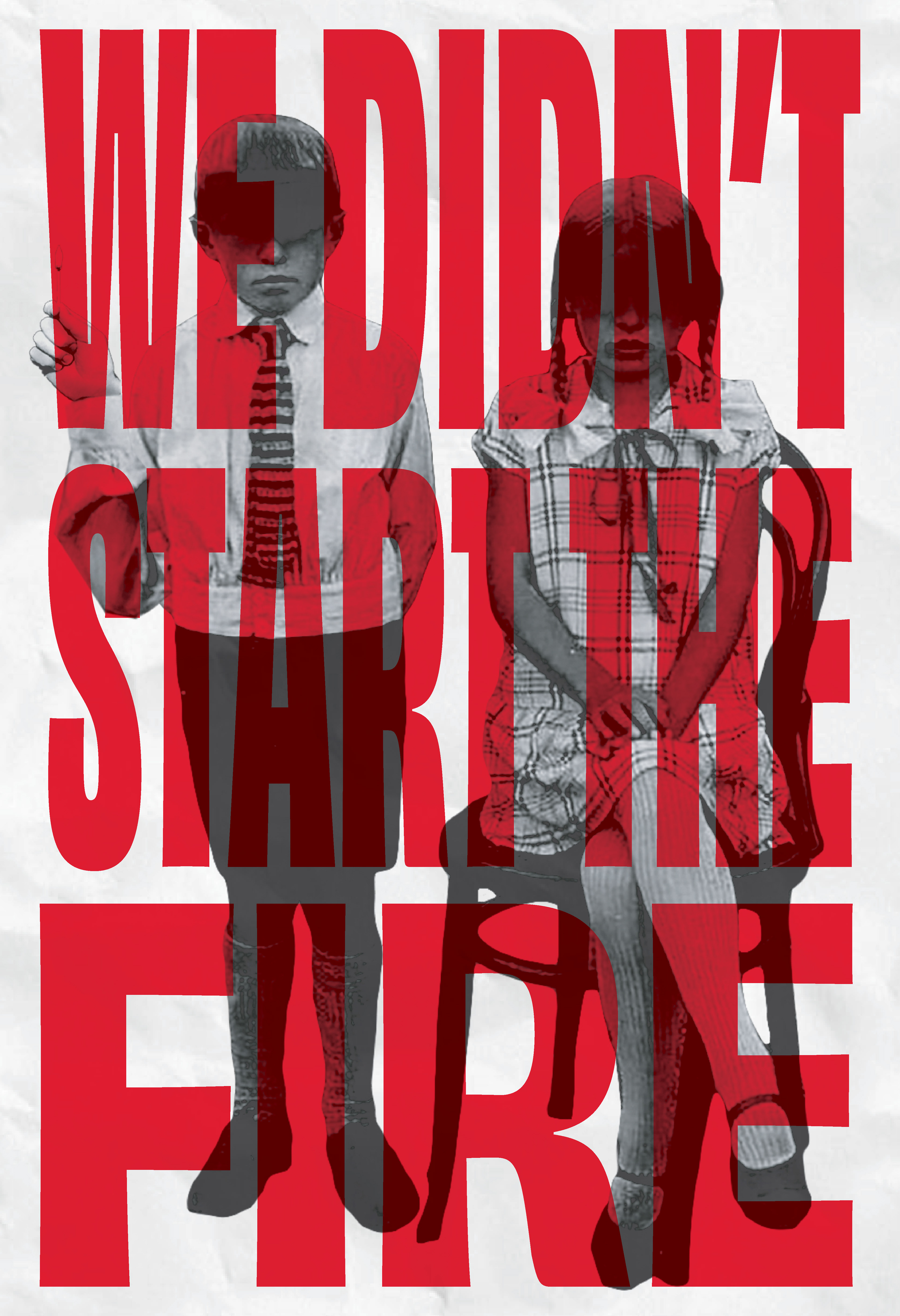 Let it Burn (We Didn't Start The Fire)