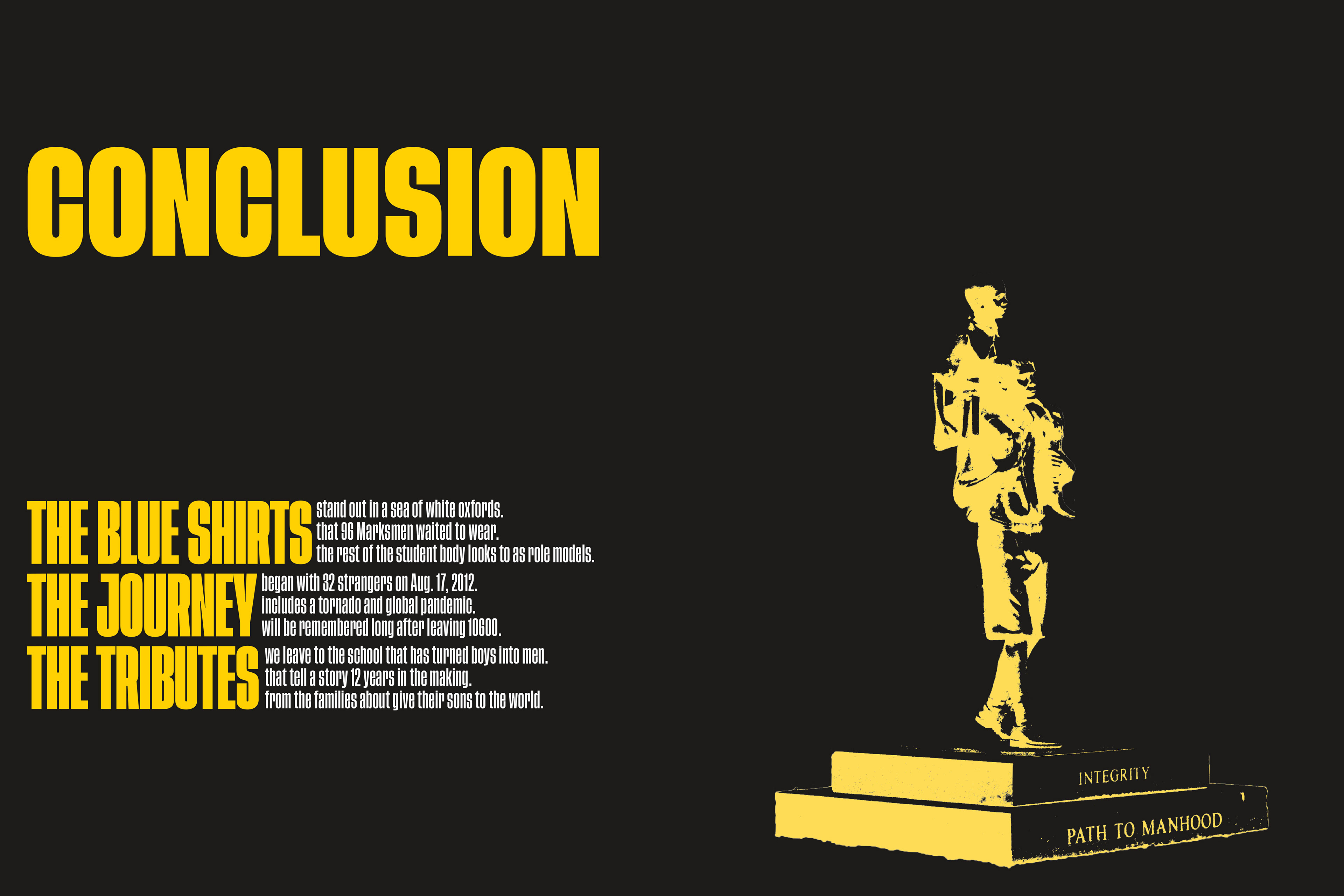 The Path to Manhood statue represents the section that belongs to the seniors.