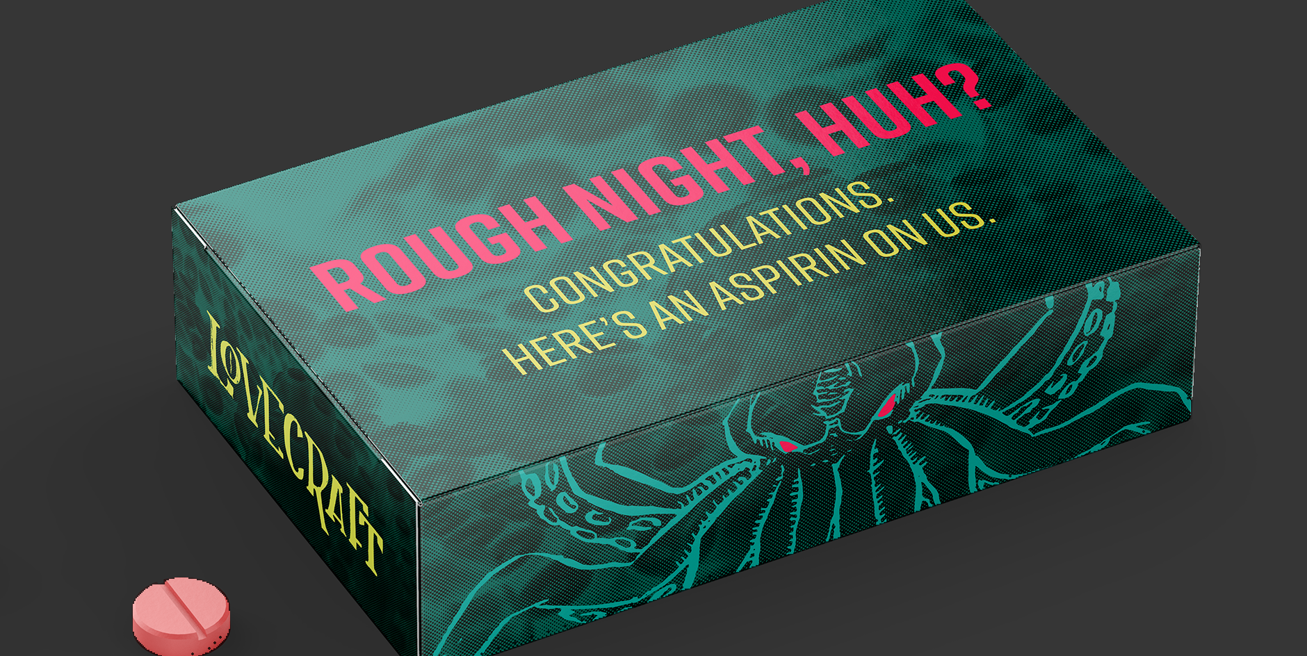 lovecraft aspirin, for the morning after one too many