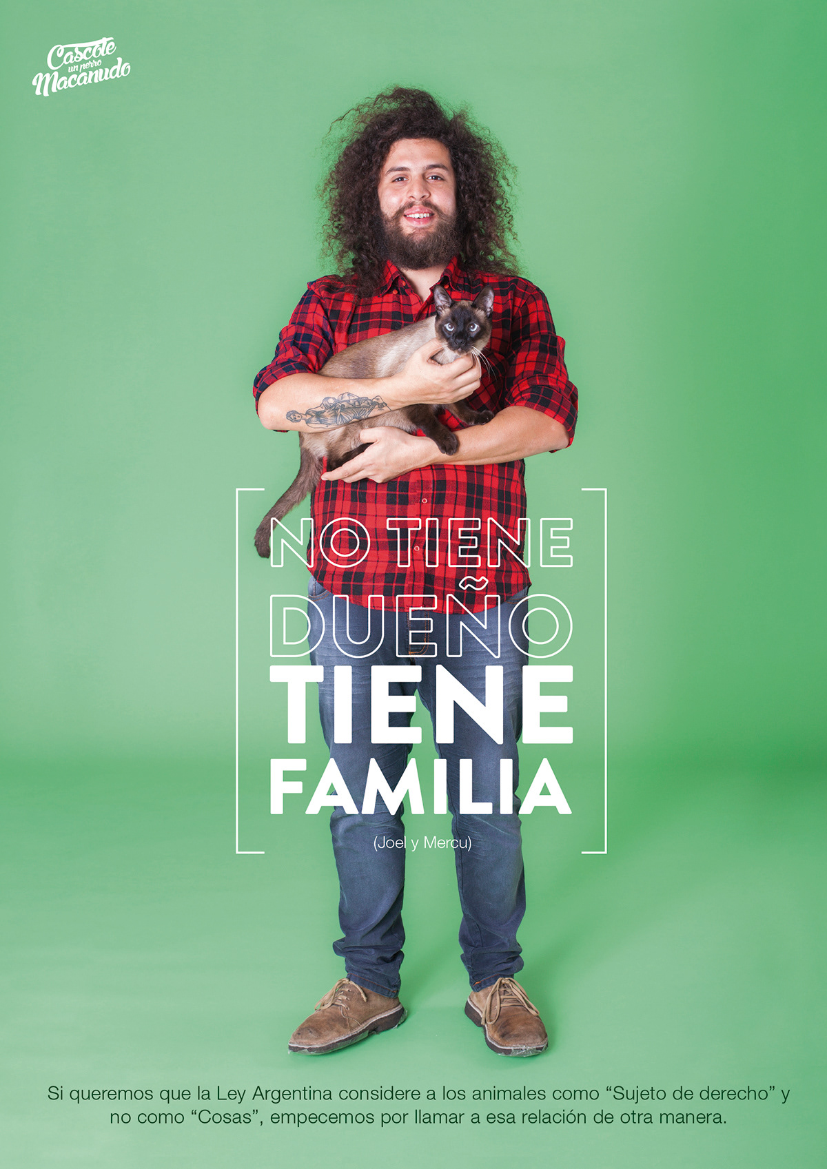 “Tiene familia”. una campaña gráfica que propone que si queremos que la Ley Argentina considere a los animales como “Sujeto de derecho” y no como “cosas”, primero debemos empezar a llamar a la relación que tenemos con ellos de otra manera.
