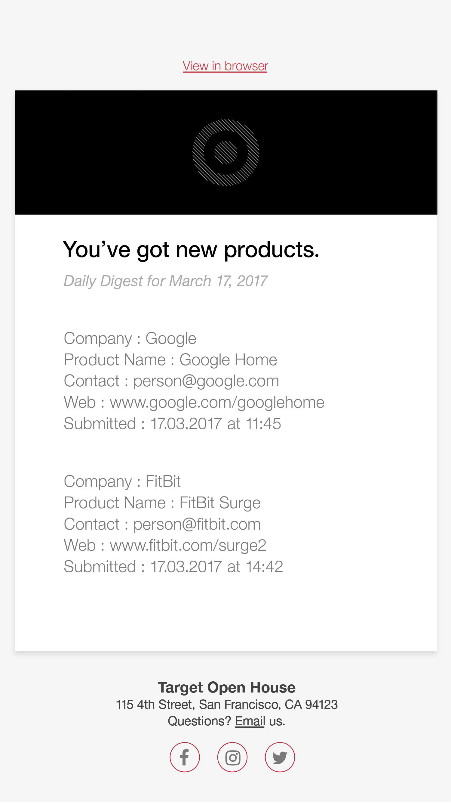 A daily email that sends our team an aggregate of products submitted for consideration.