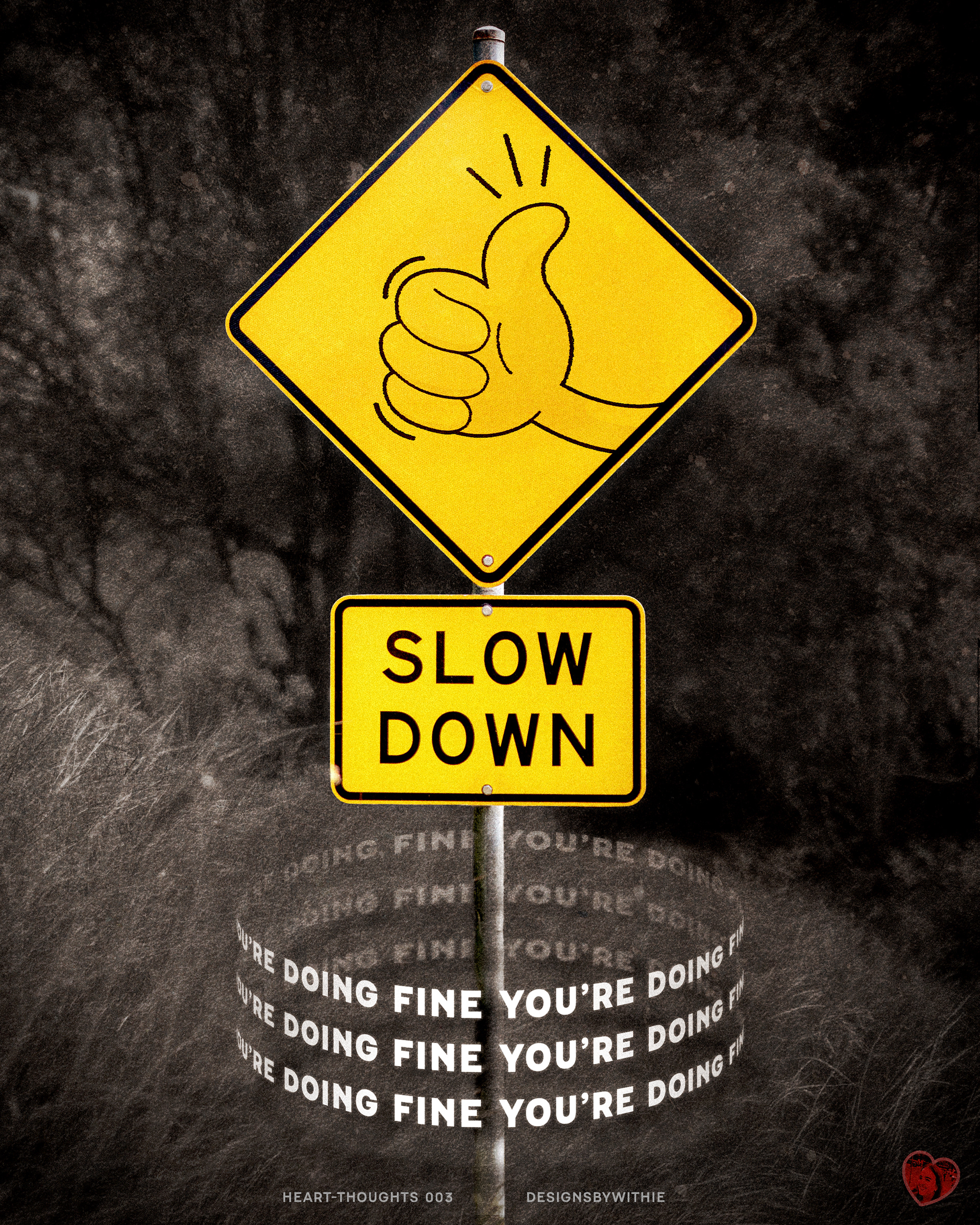 Heart-Thoughts 003 "Slow Down, You're Doing Fine"