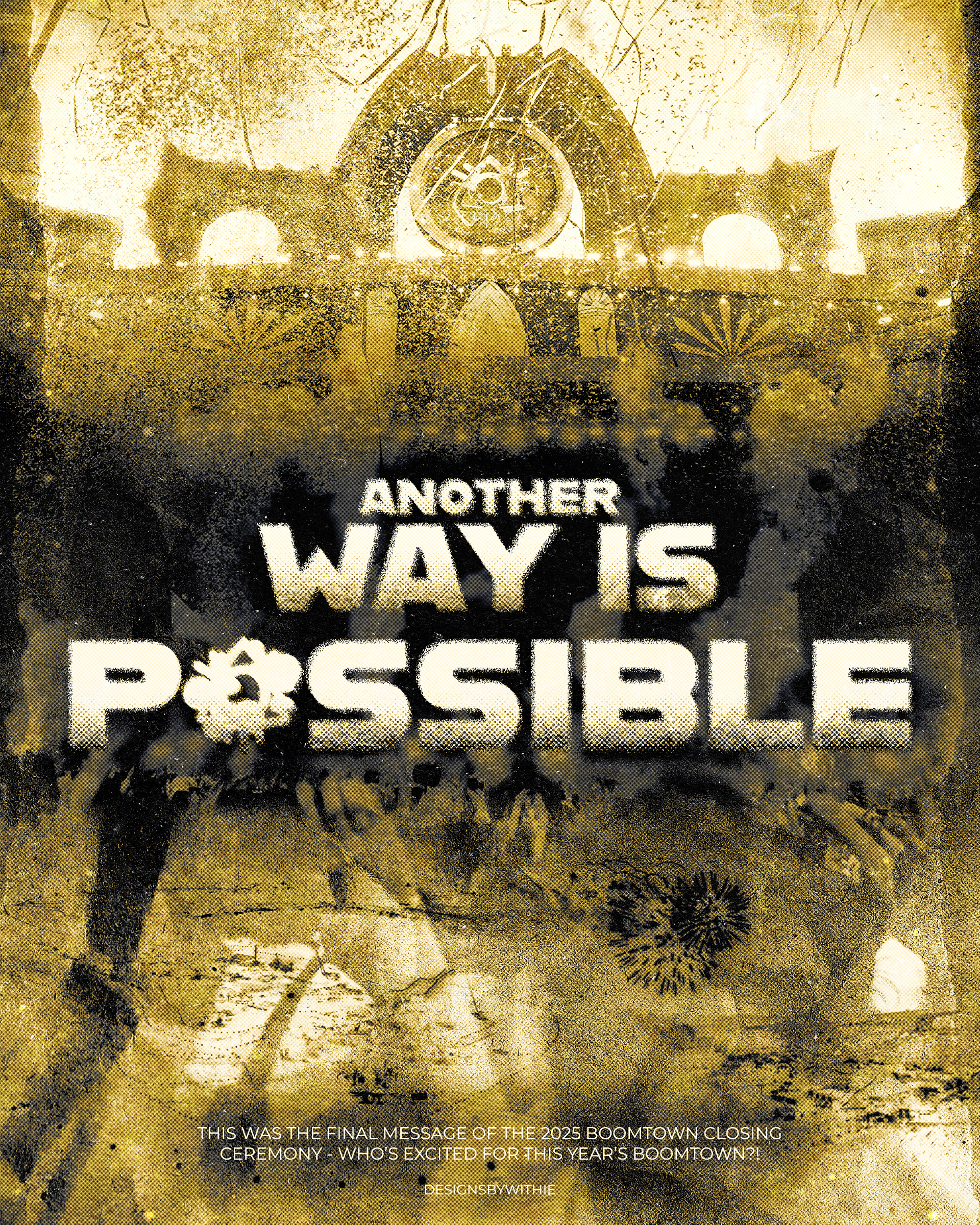"ANOTHER WAY IS POSSIBLE" (Boomtown 2025 Tribute)