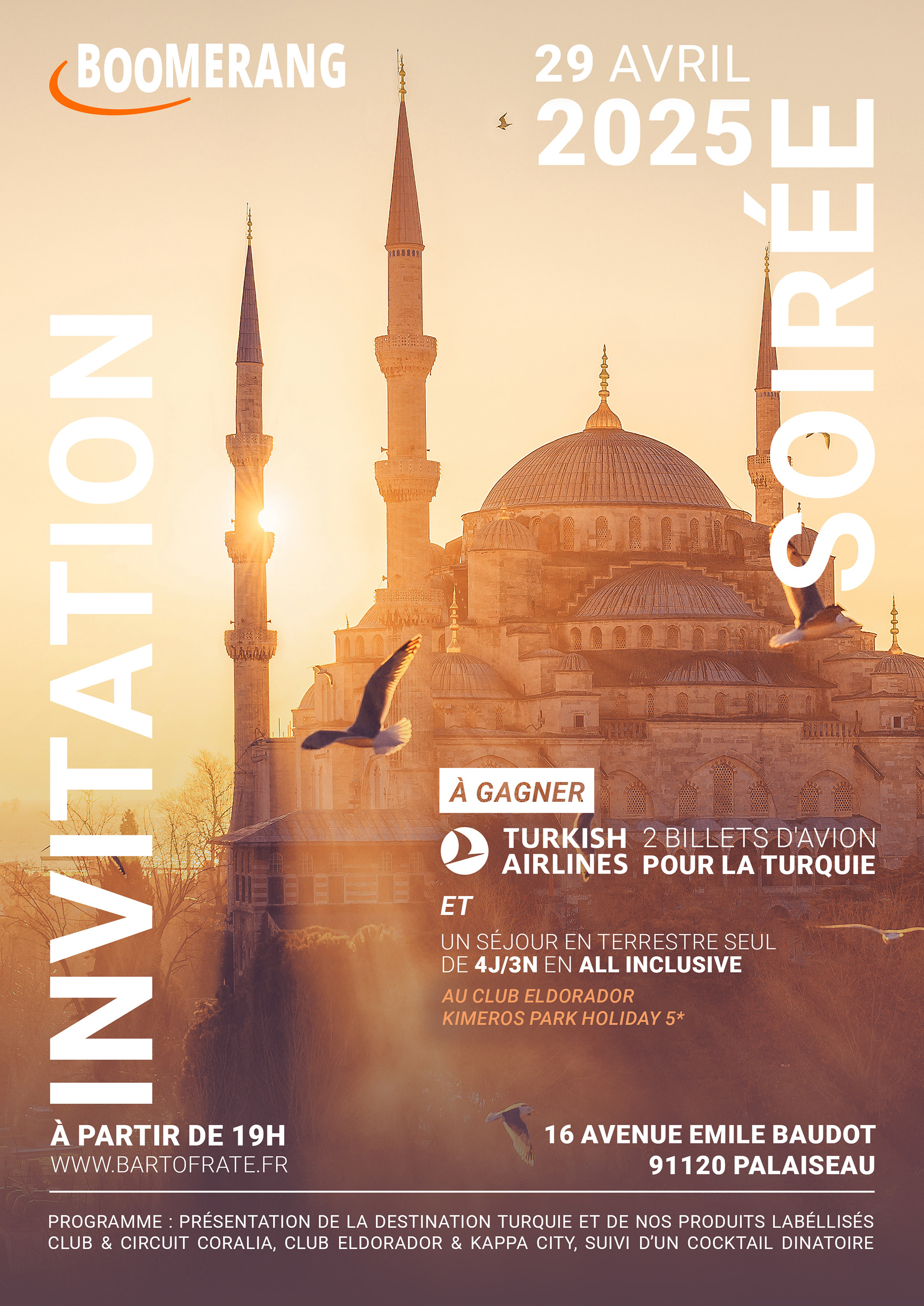 Création d’une affiche d’invitation pour une soirée spéciale dédiée à la destination Turquie, en partenariat avec Turkish Airlines. L’événement proposait la présentation des clubs et circuits (Coralia, Eldorador, Kappa) ainsi qu’un tirage au sort avec séjour à gagner.