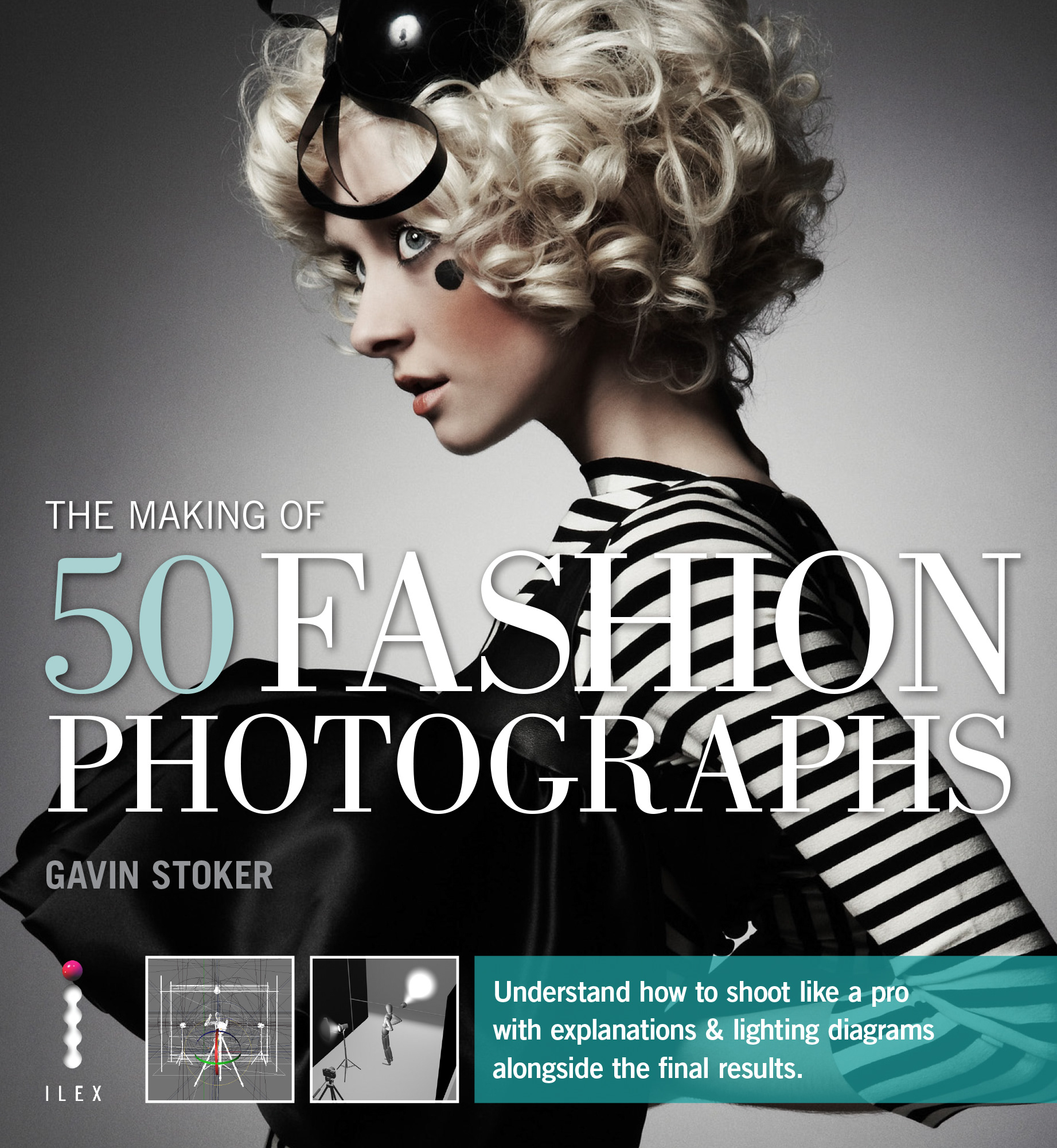 An Ilex Press BLAD Cover: The Making of 50 Fashion Photographs