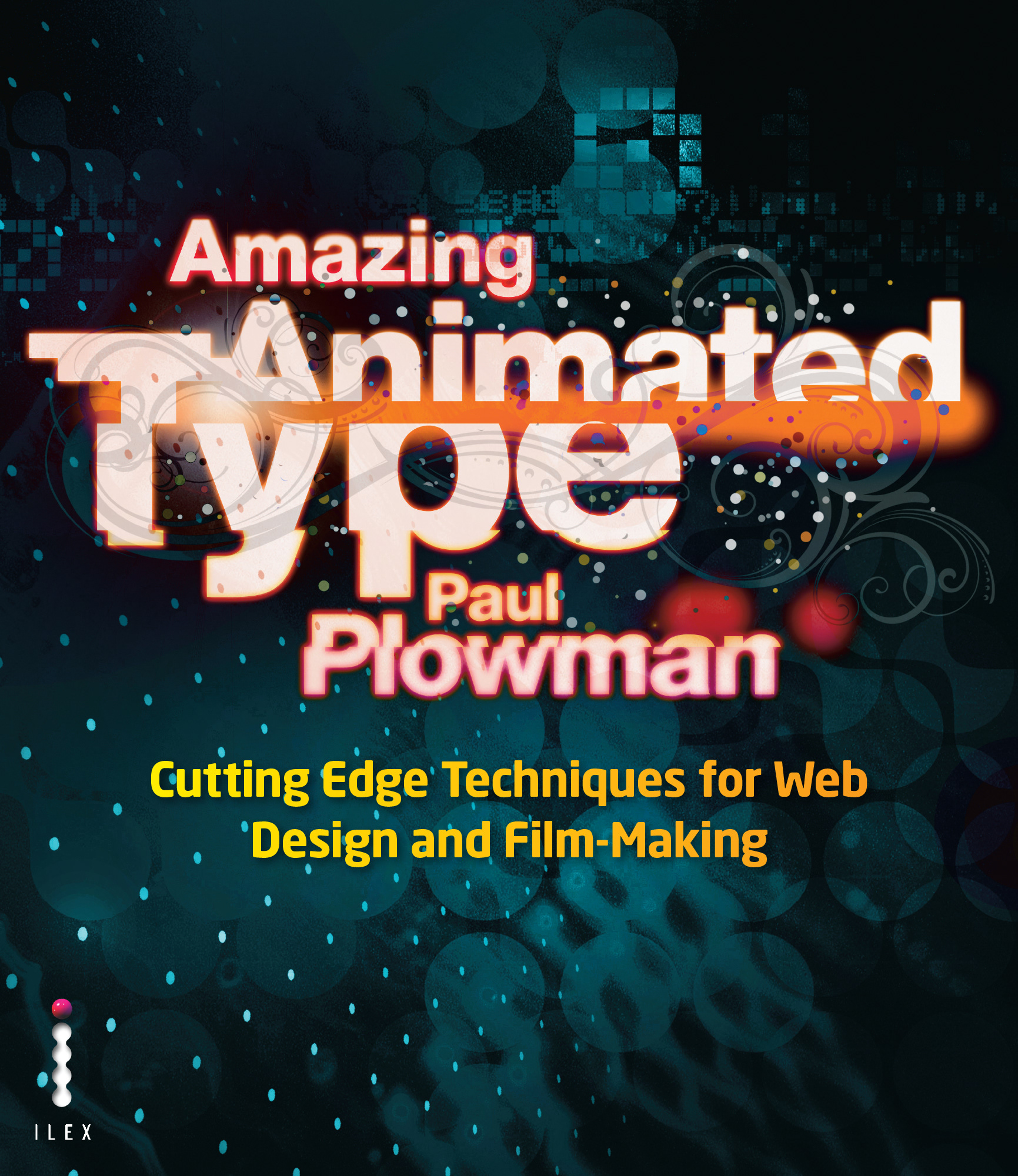 An Ilex Press BLAD Cover: Amazing Animated Type