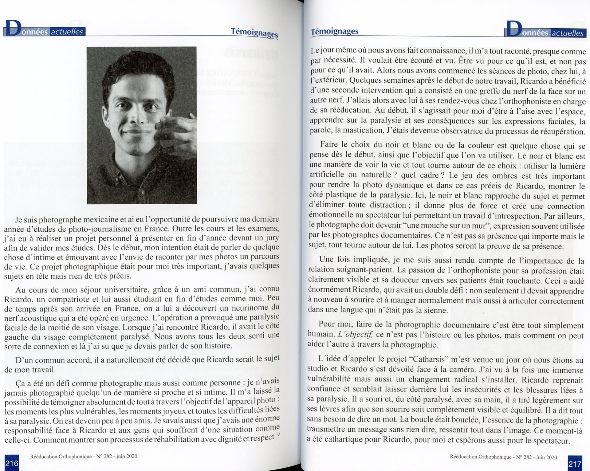 A big thank you to Ricardo's doctor, Frédéric Martin, invited me to write a text for the Rééducation Orthophonique magazine.