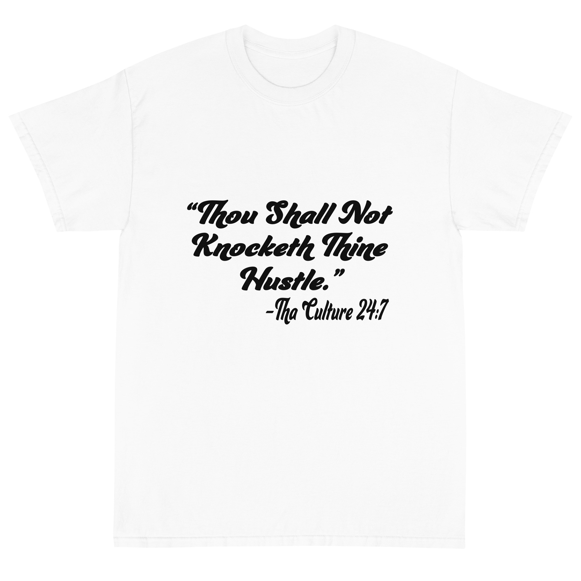 Thou Shall Not Knocketh Thine Hustle $25