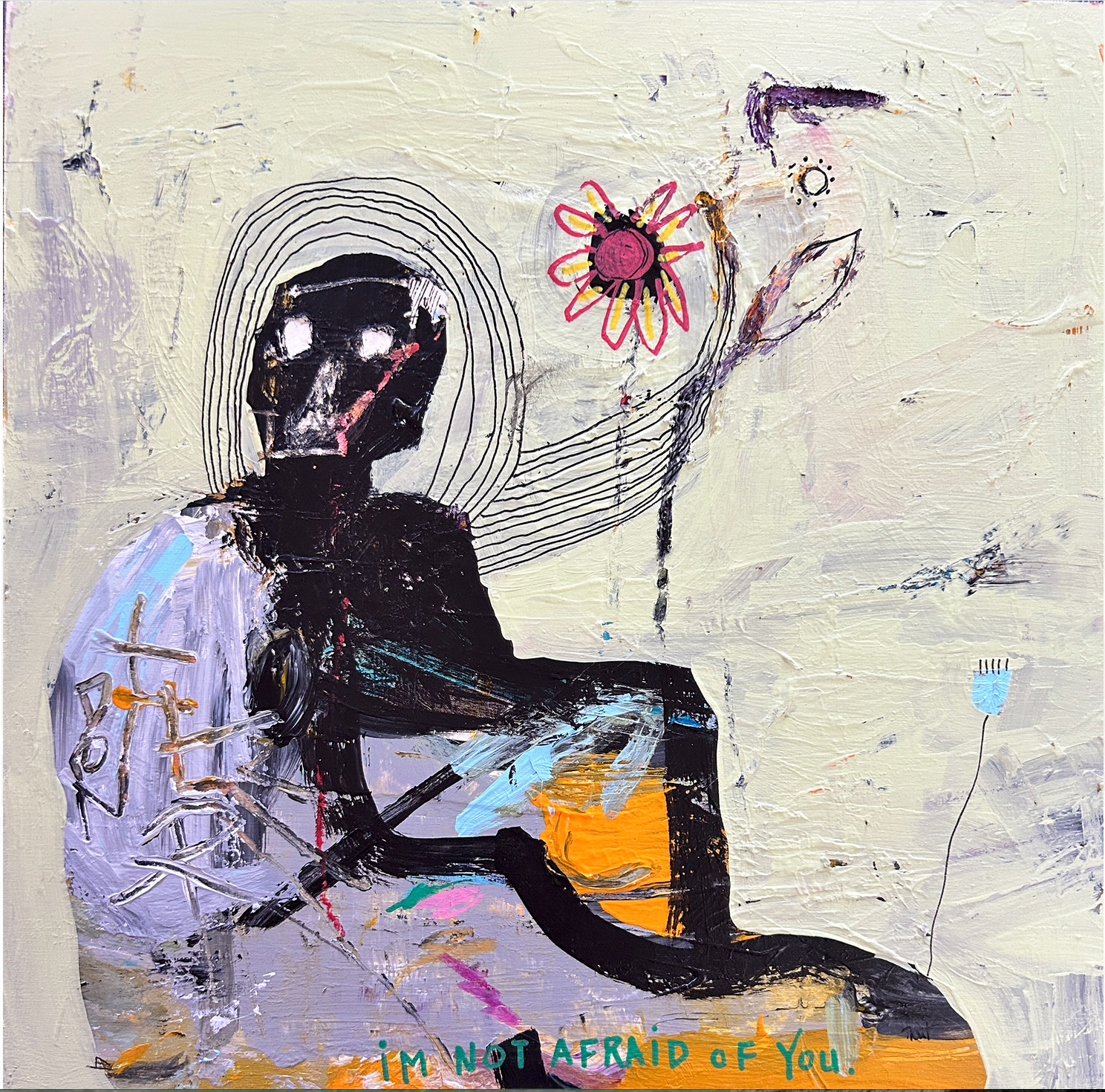 I'm Not Afraid of You / Mixed media on Wood / 12 x 12 inches
