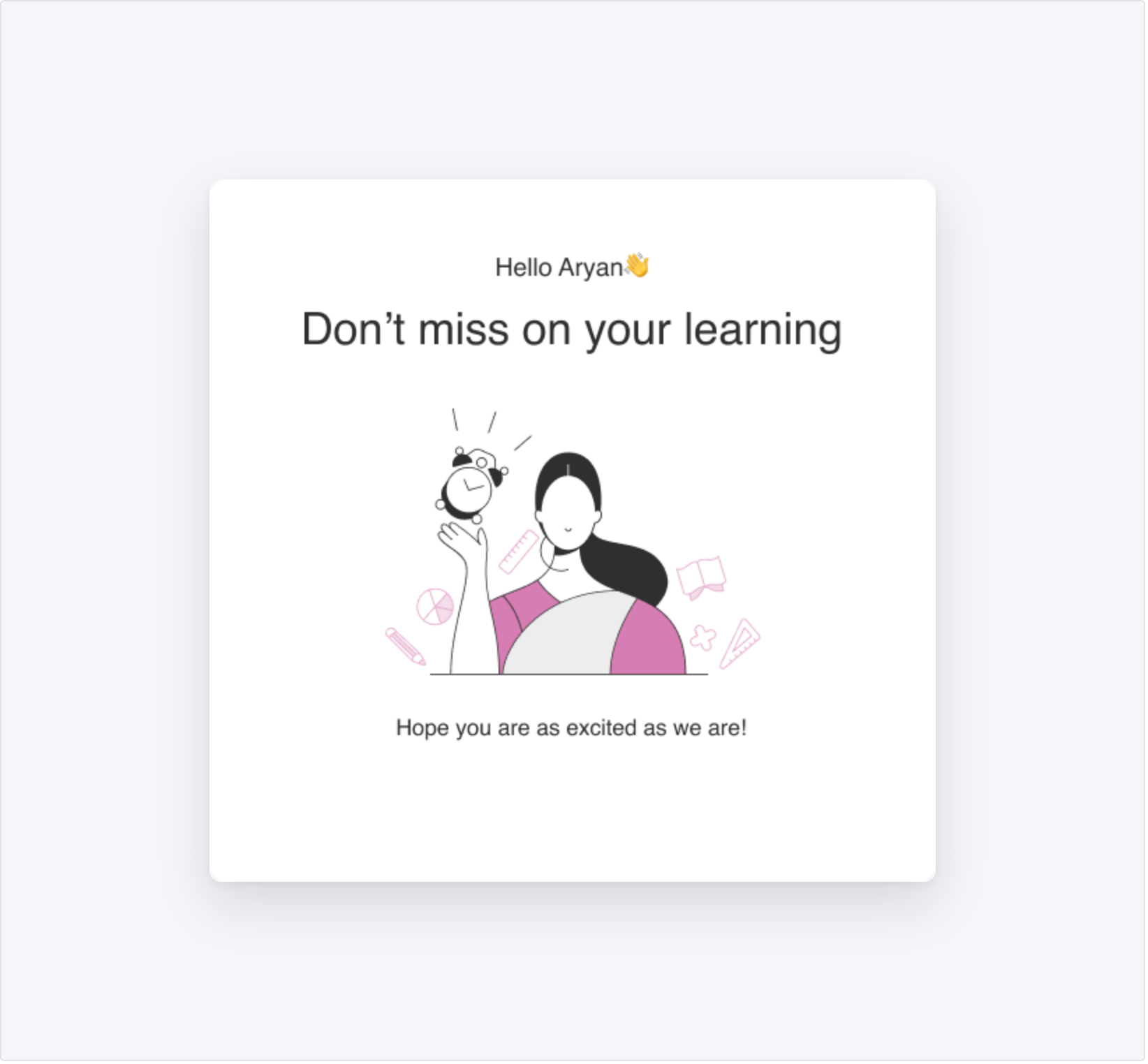 The reminder email, which lands shortly before the class starts. It greets the student by name, tells them not to miss out on their learning, and carries a line drawing of two students waving.