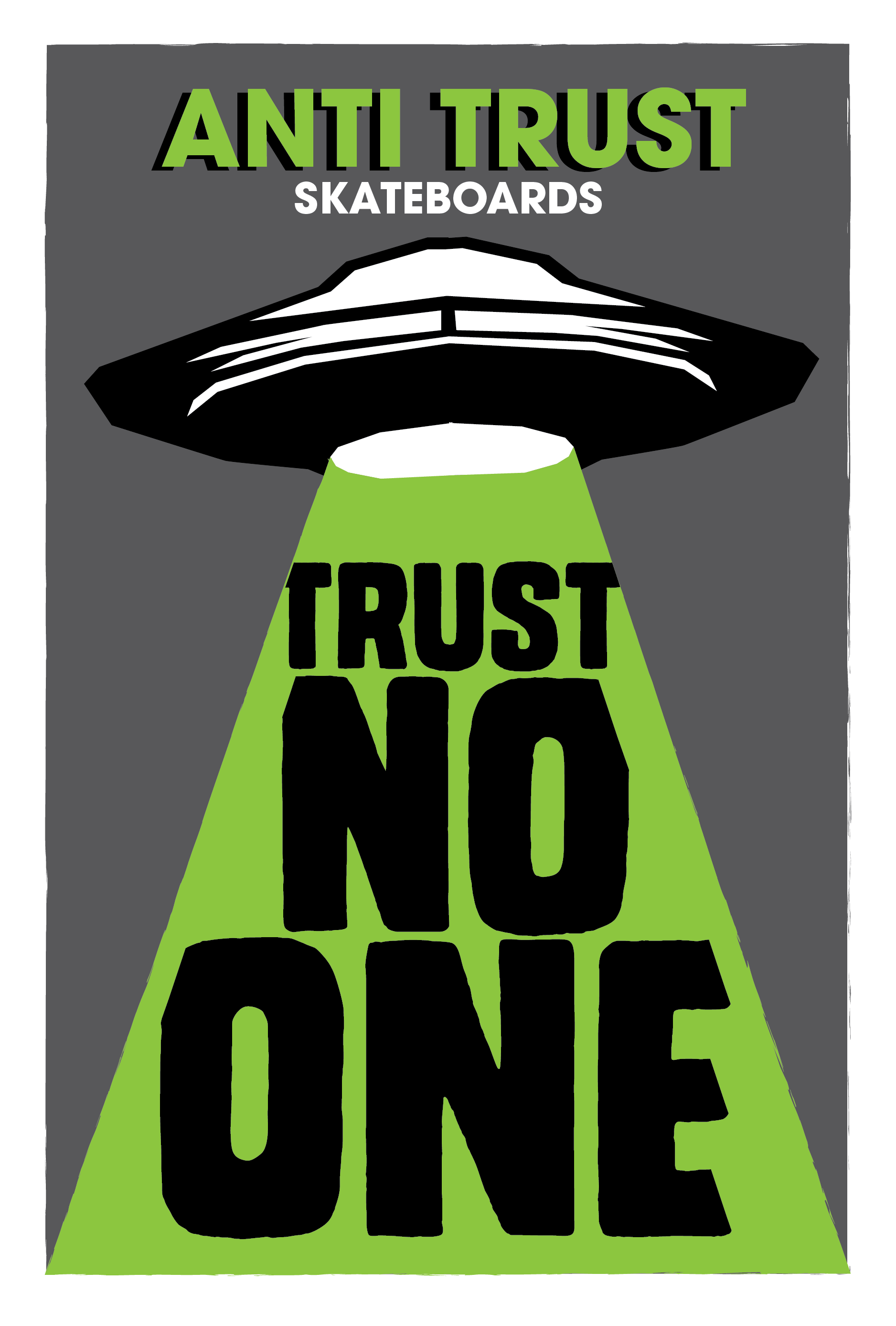 Anti Trust Skateboards UFO Poster