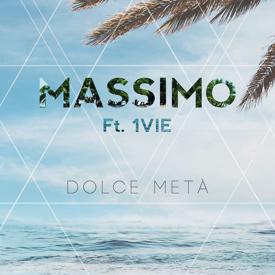 Single Dolce Metà - Massimo (ft. 1VIE)