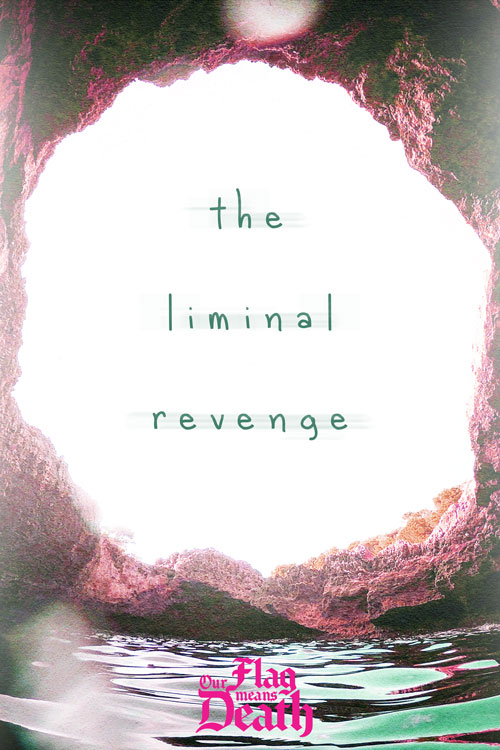 The Liminal Revenge