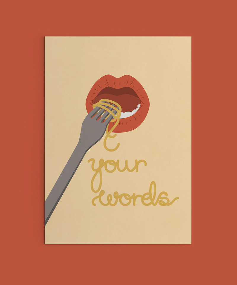 «Eat your words» poster