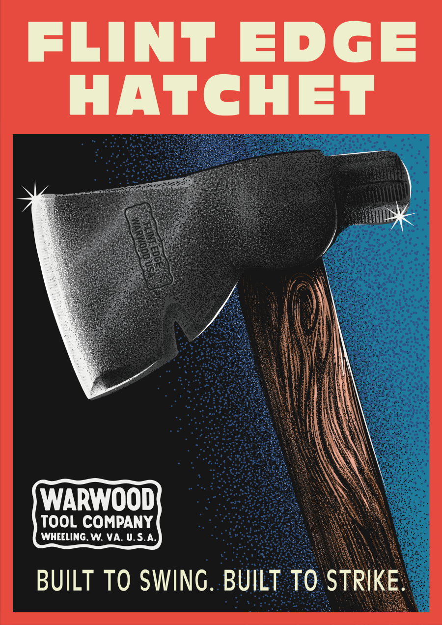 Flint Edge Hatchet Poster Design for Warwood Tool Company