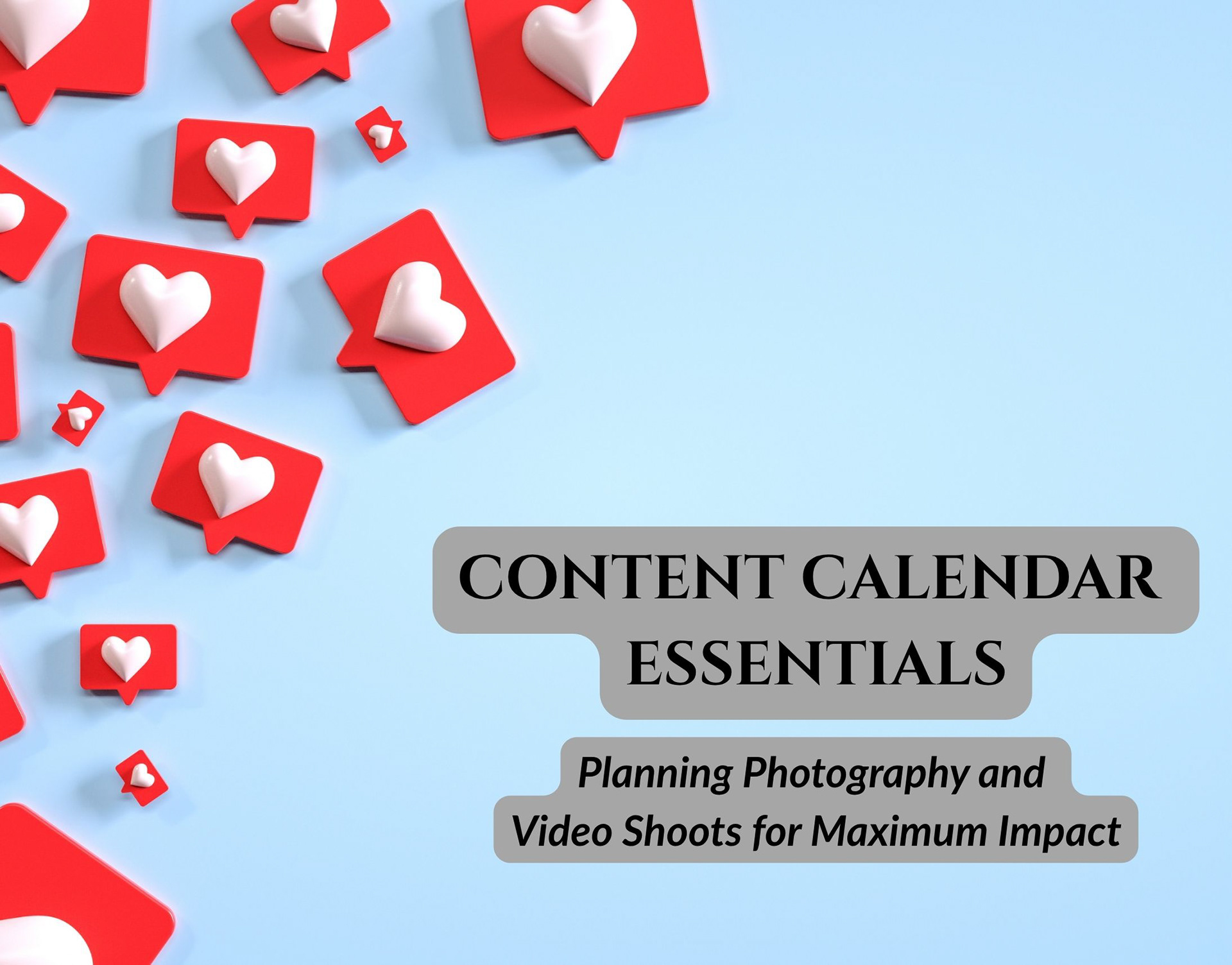 Planning Photography and Video Shoots for Maximum Impact