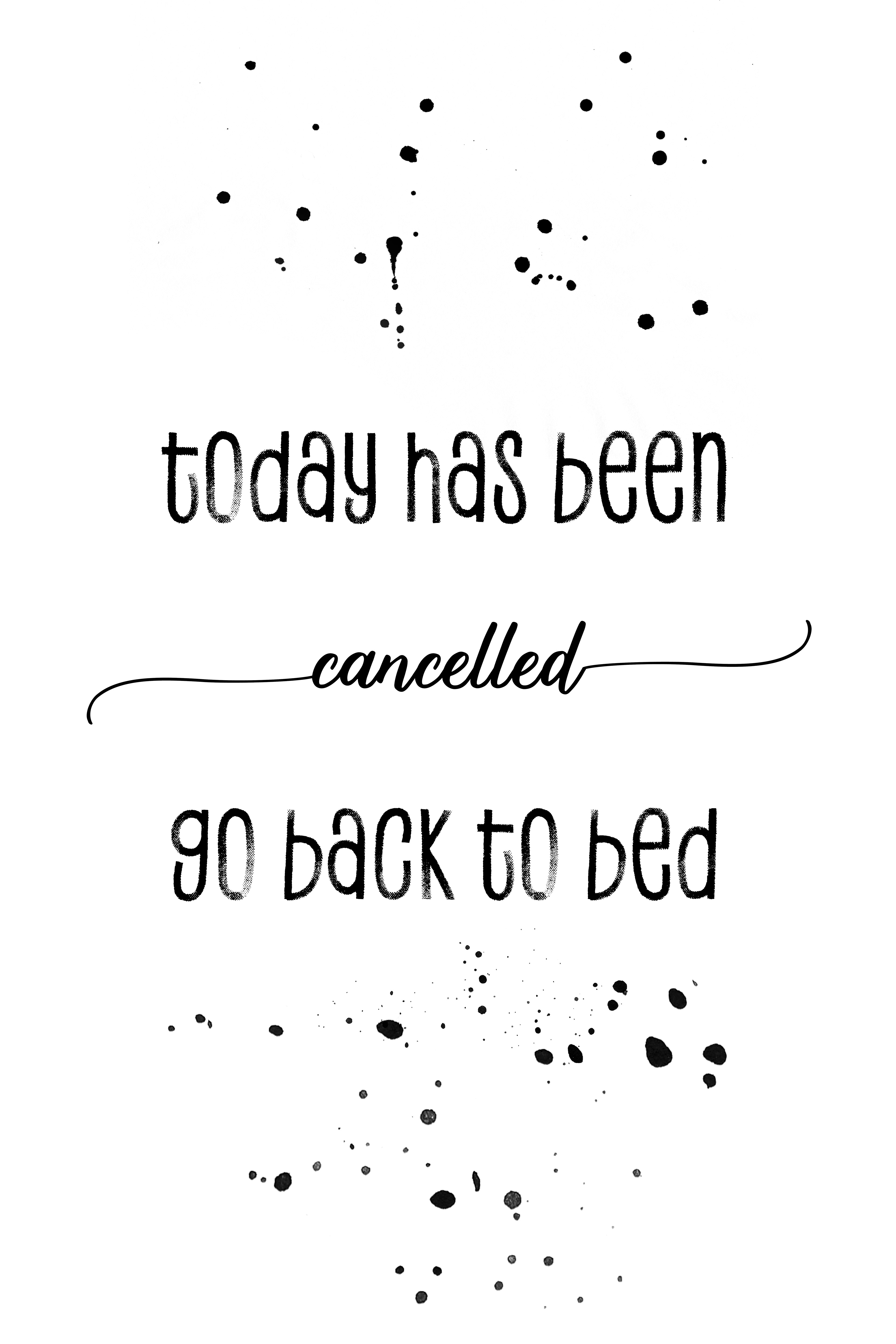 MT008_Today has been cancelled go back to bed