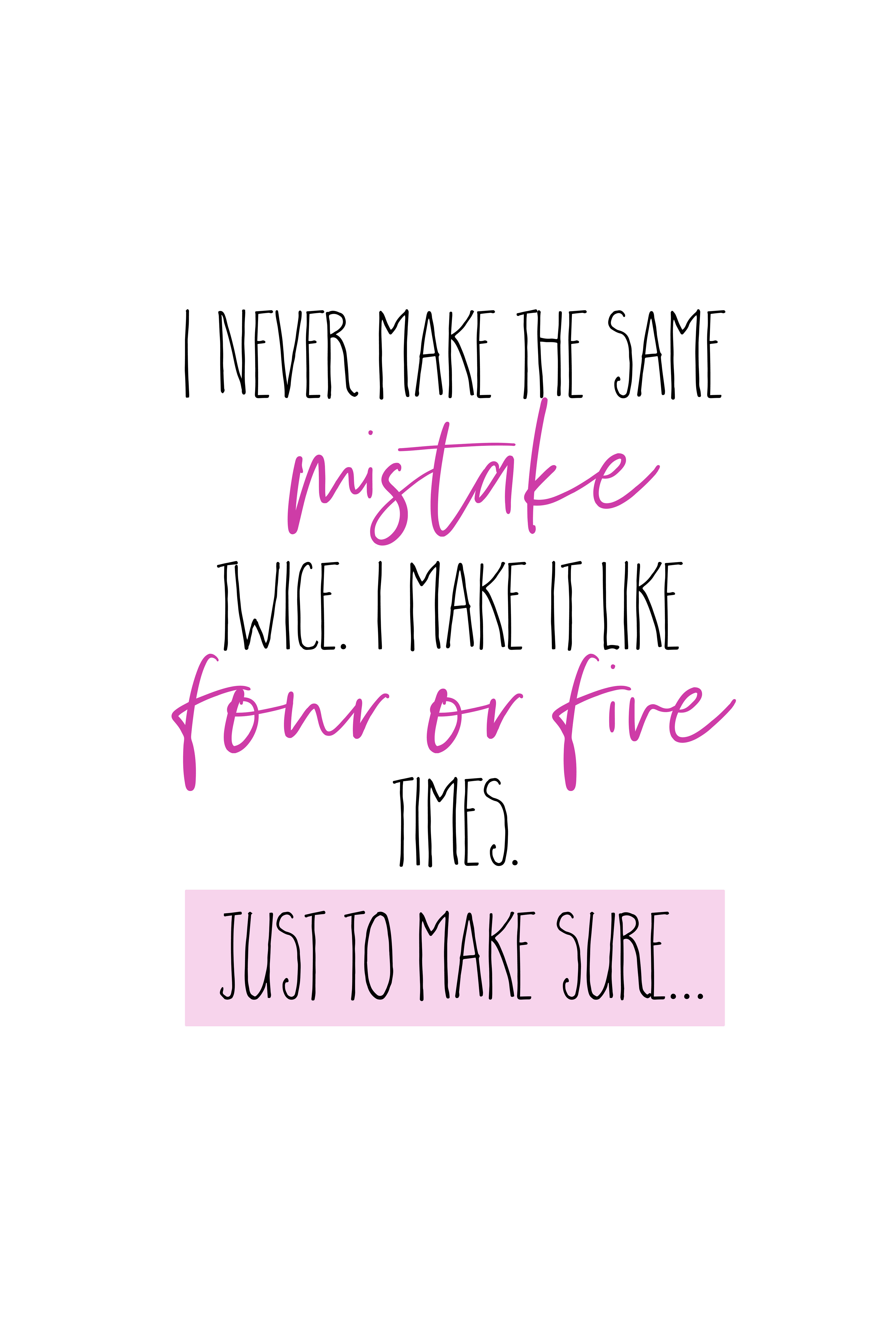 MT035_I never make the same mistake twice | pink