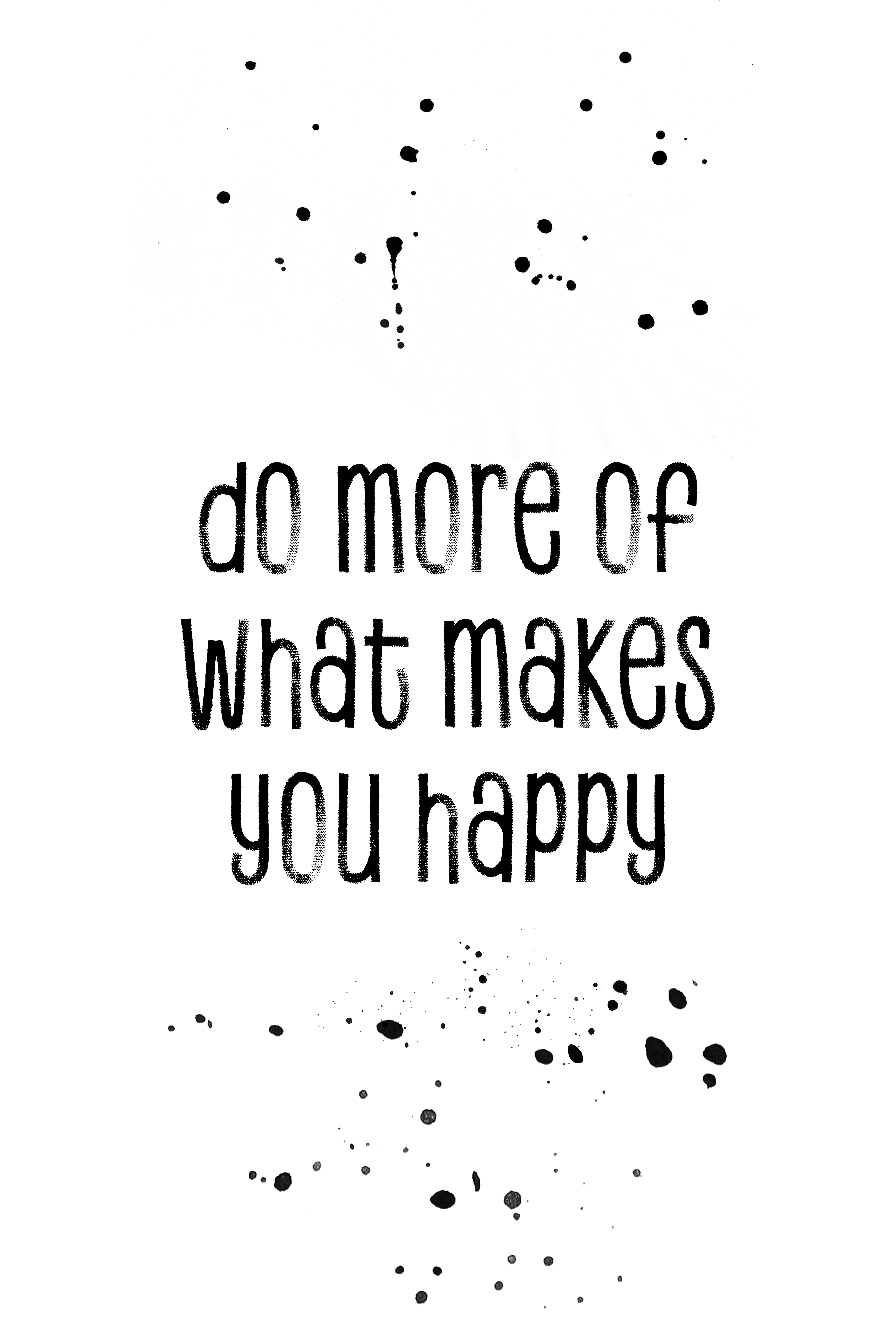 MT003_Do more of what makes you happy