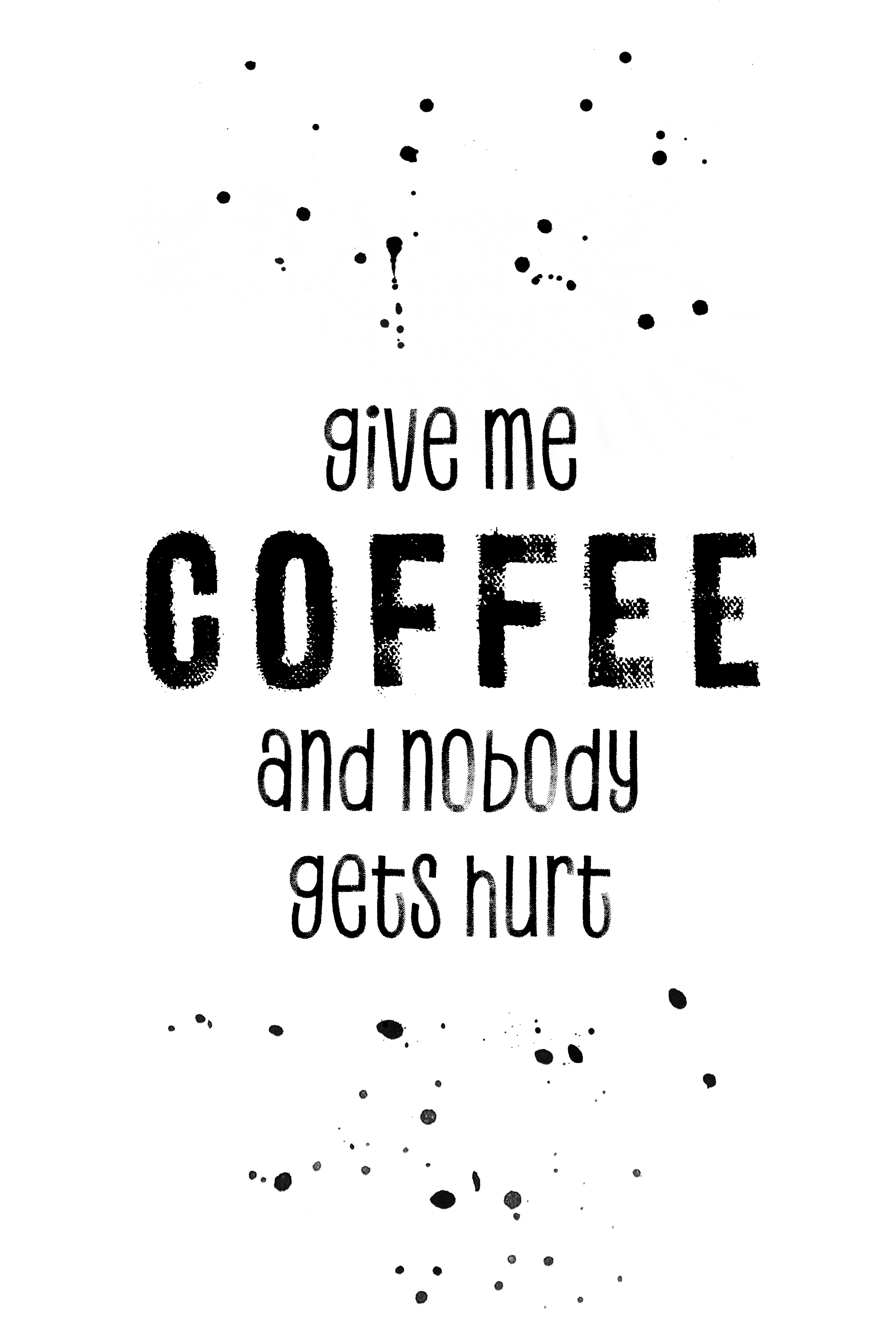MT014_GIVE ME COFFEE AND NOBODY GETS HURT