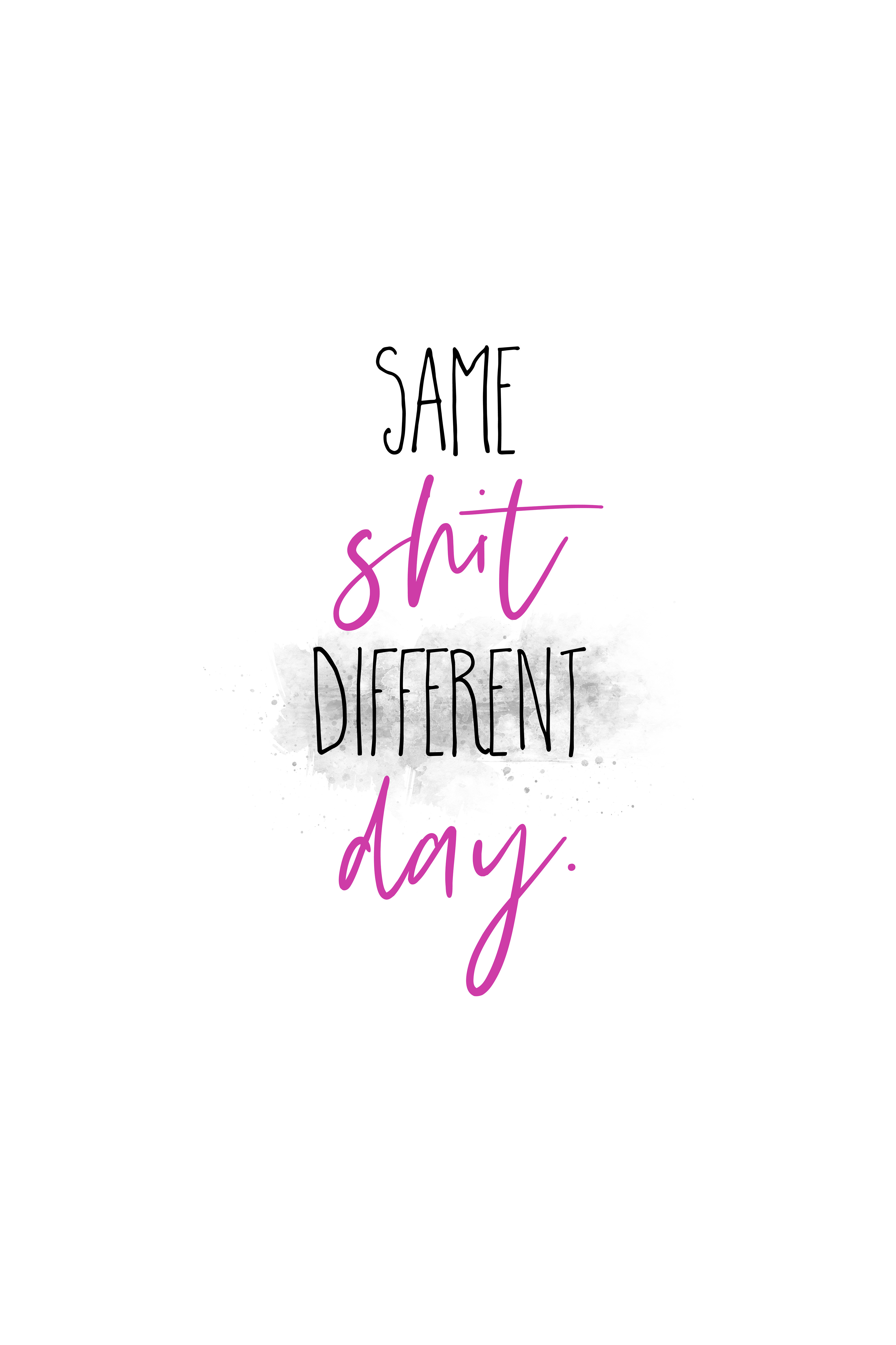 MT036_Same shit different day | pink