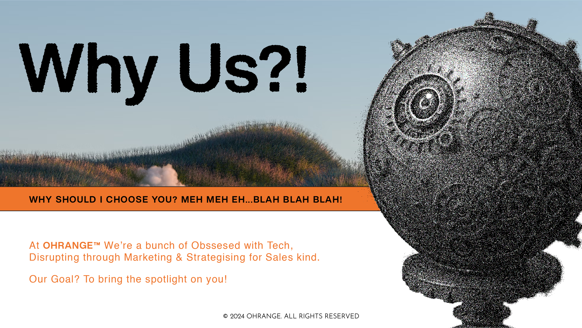 OHRANGE™ 'Why Us' section emphasizing their tech-obsessed, sales-driven marketing approach with a steampunk-style globe illustration, positioning the agency as experts in creating disruptive, impactful campaigns that spotlight brands.