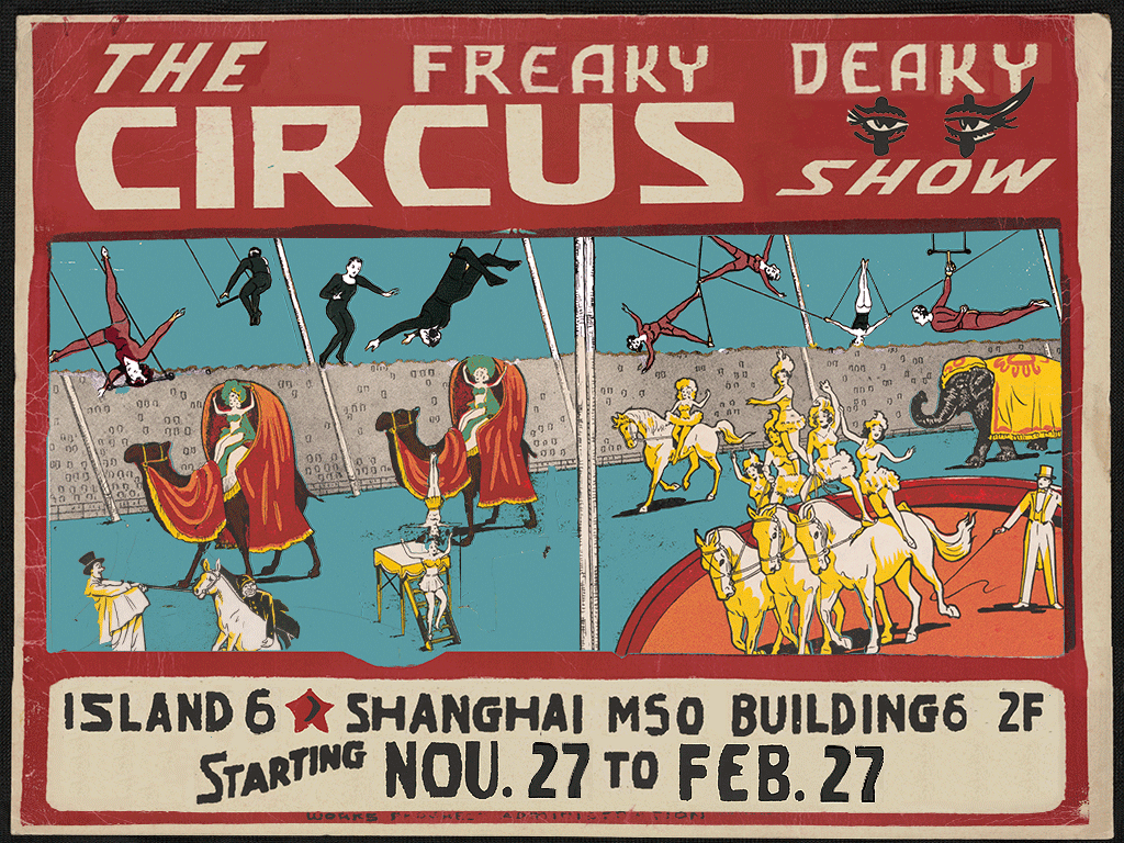 “The Freaky Deaky island6 Circus Show” exhibition poster