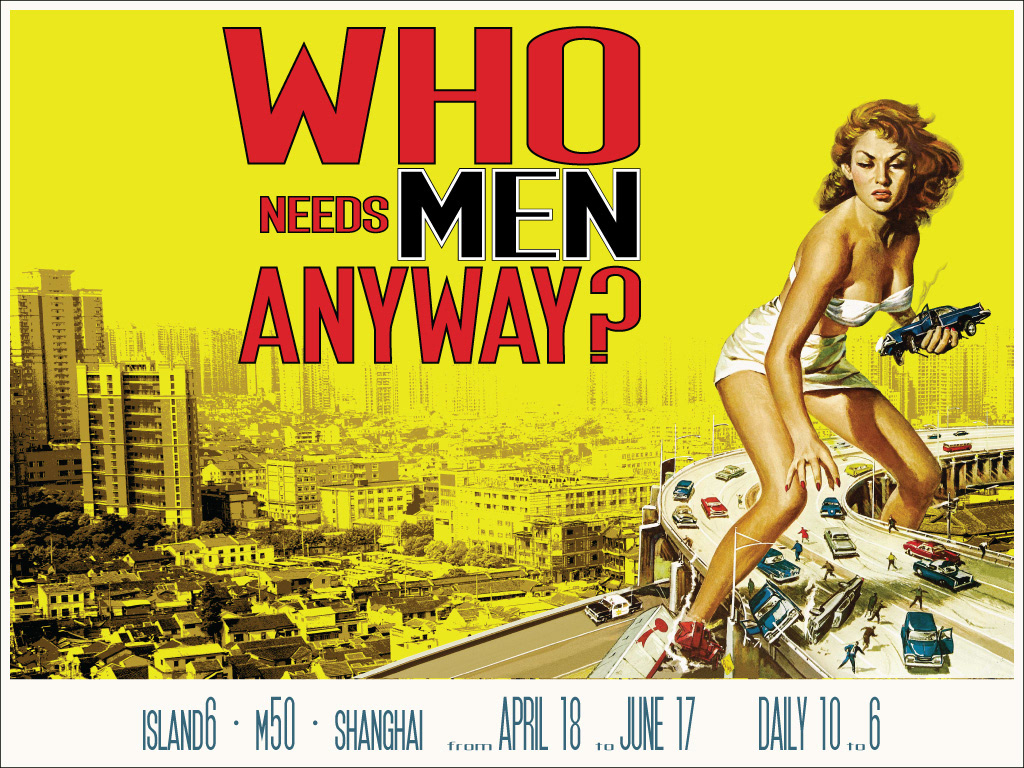 “Who Needs Men Anyway?” exhibition poster